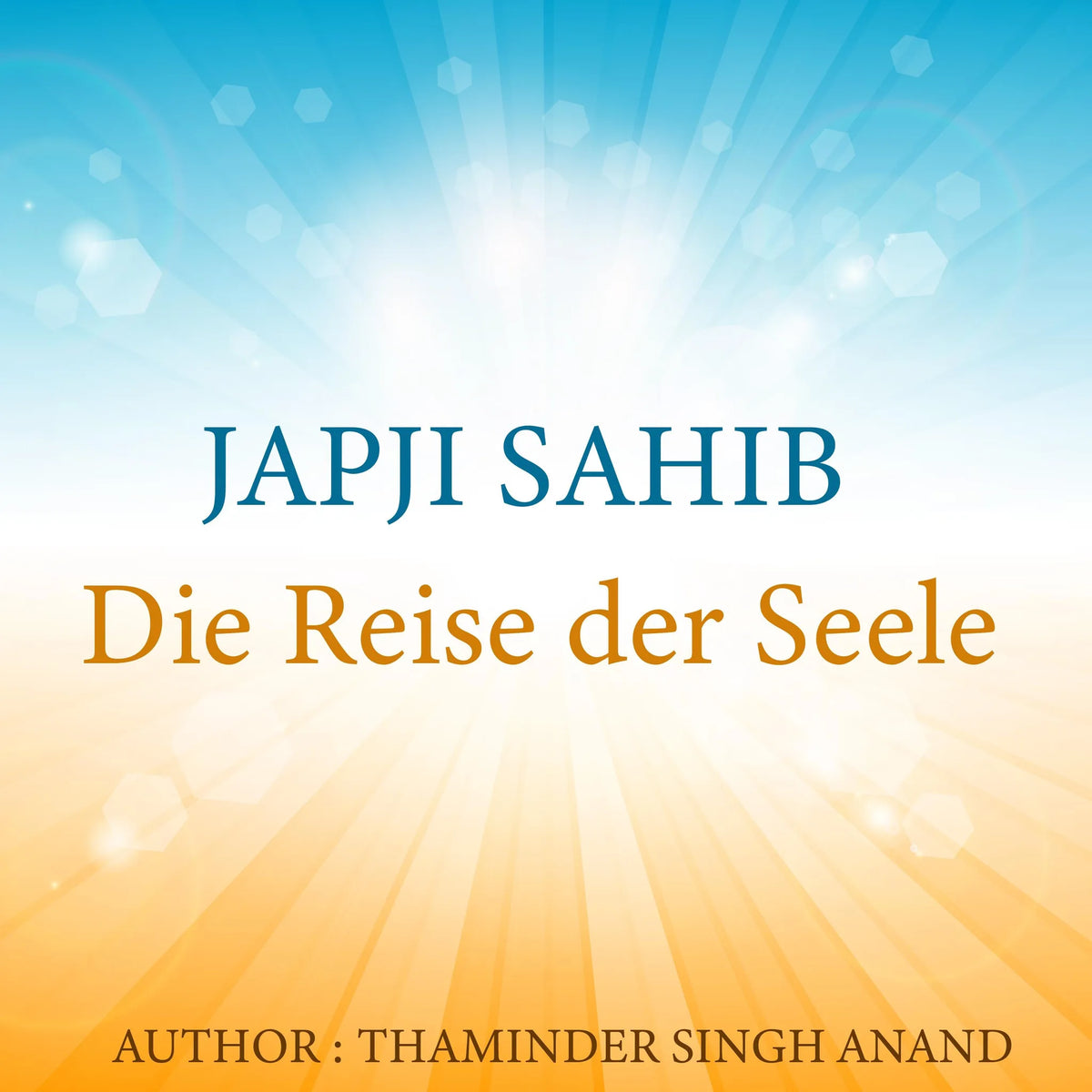 Japji - Meditation - Die Reise der Seele