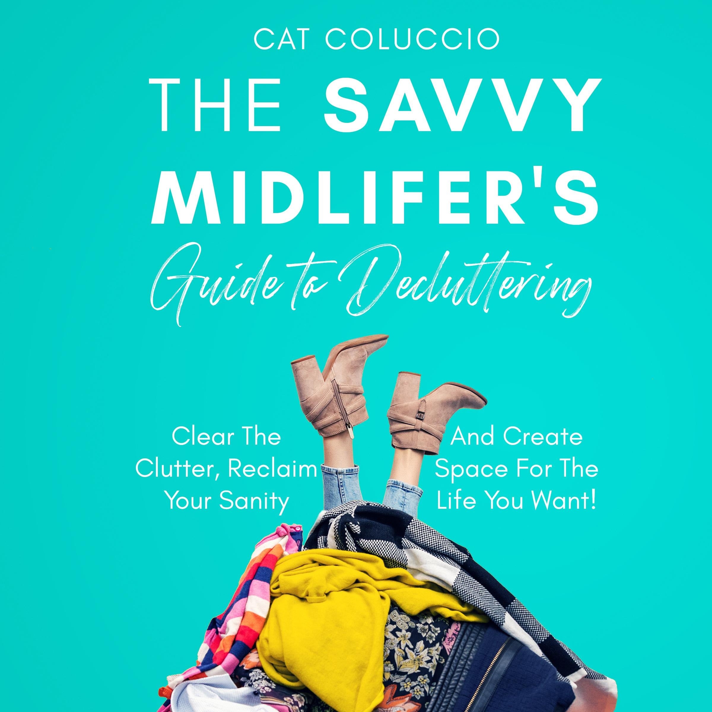 The Savvy Midlifer's Guide to Decluttering