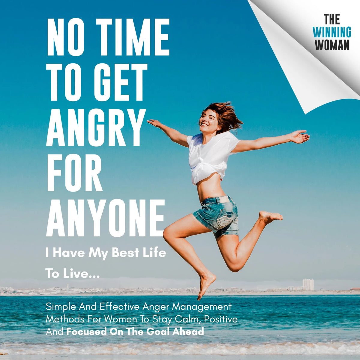 No Time To Get Angry For Anyone, I Have My Best Life To Live…