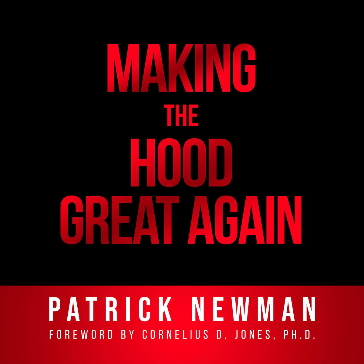 Making The Hood Great Again