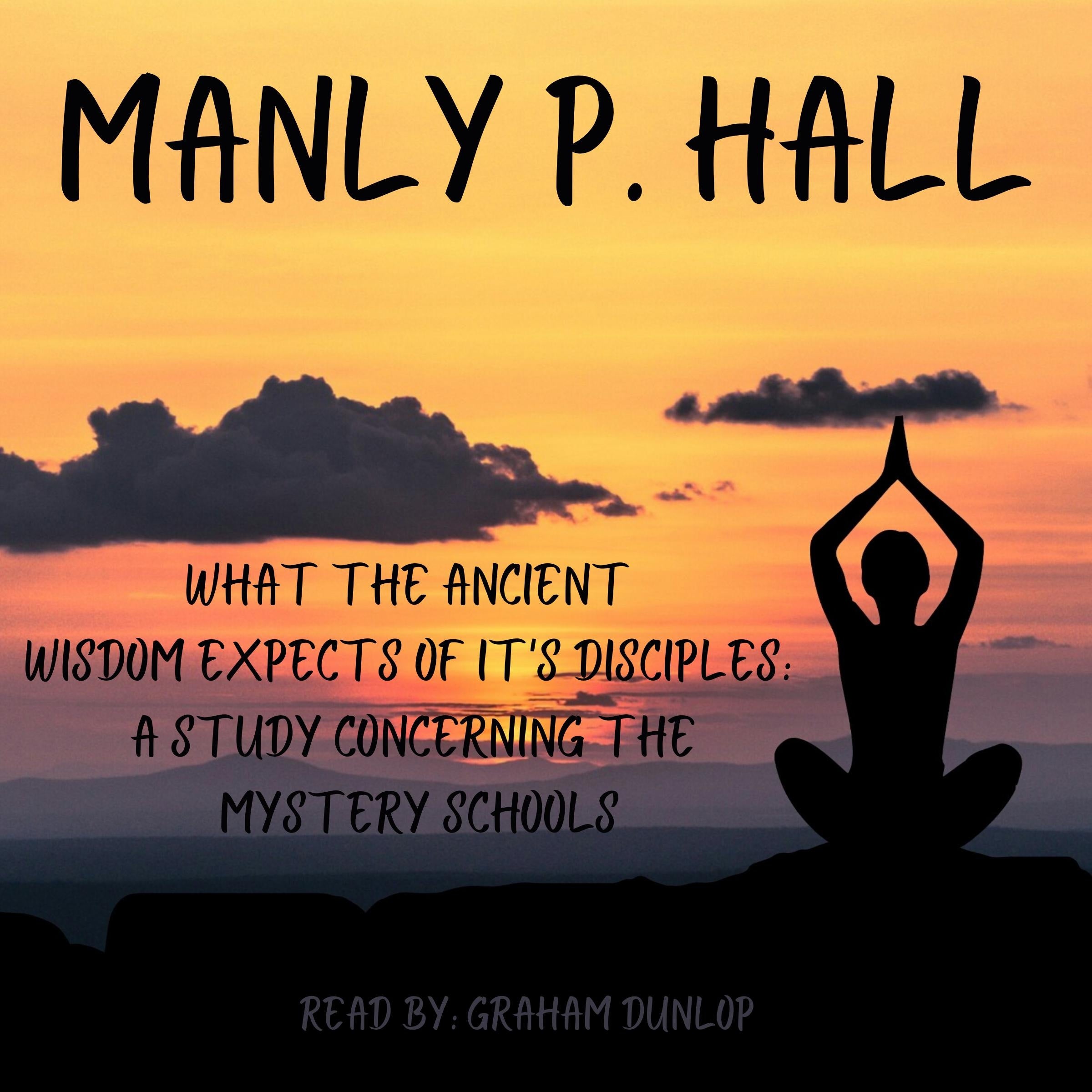 What the Ancient Wisdom Expects of it's Disciples