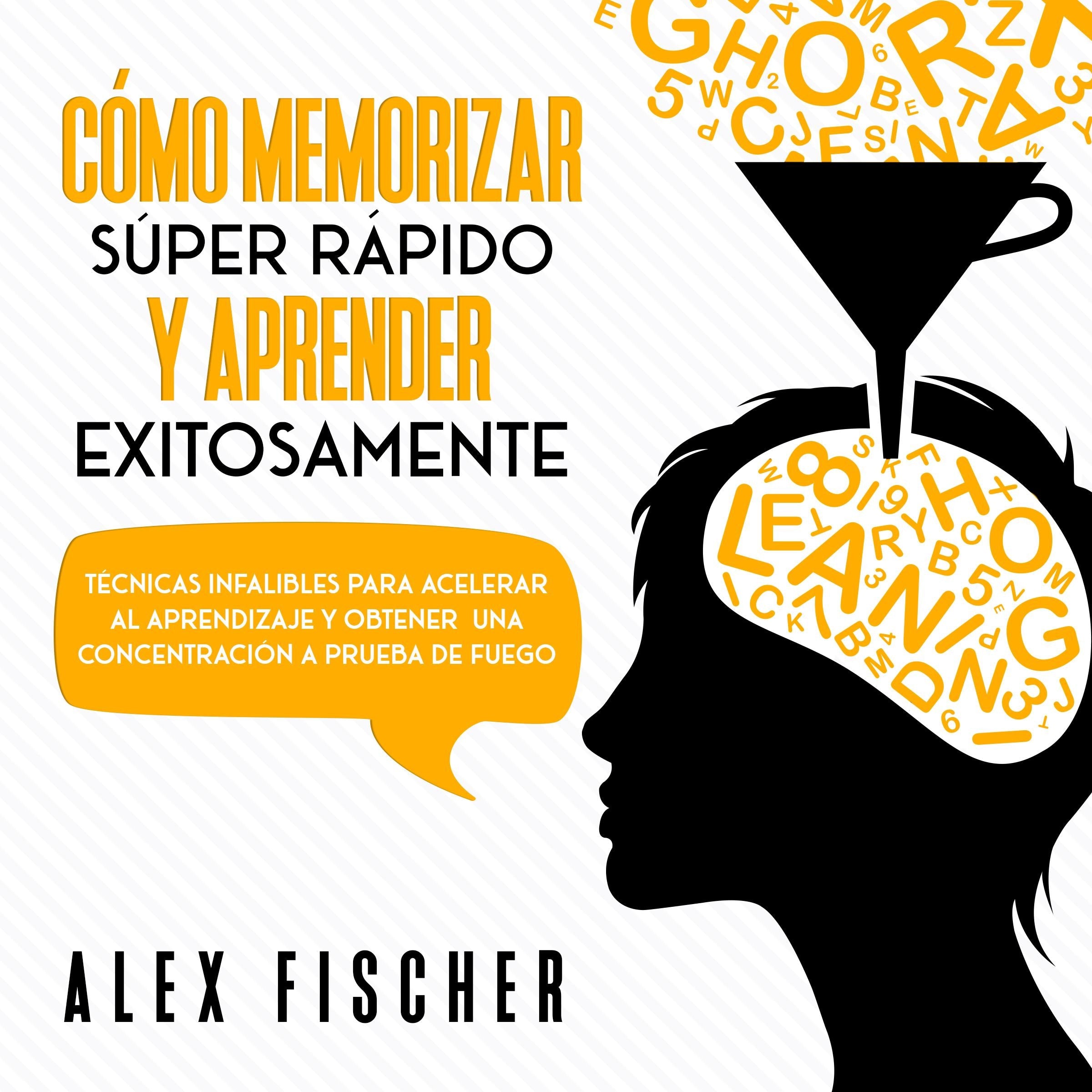 Cómo Memorizar Súper Rápido y Aprender Exitosamente