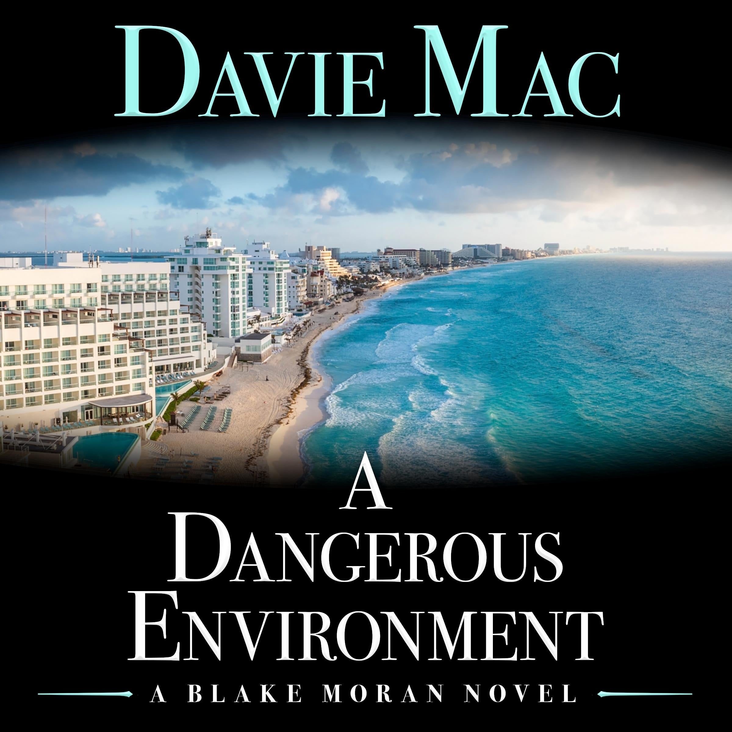 A Dangerous Environment