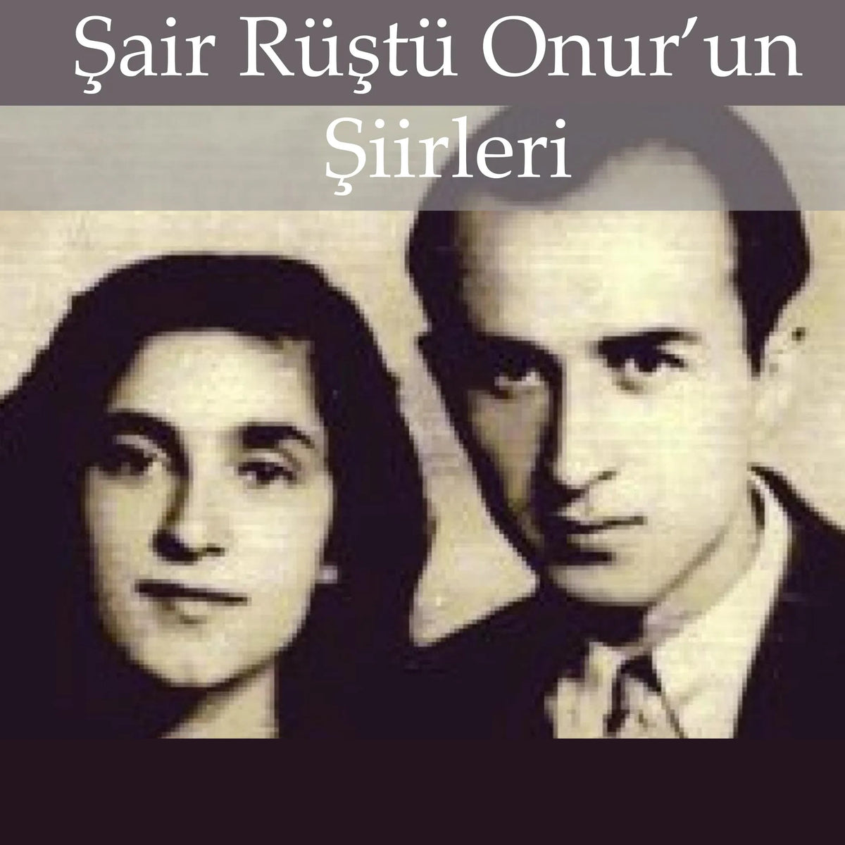 Şair Rüştü Onur Şiirleri