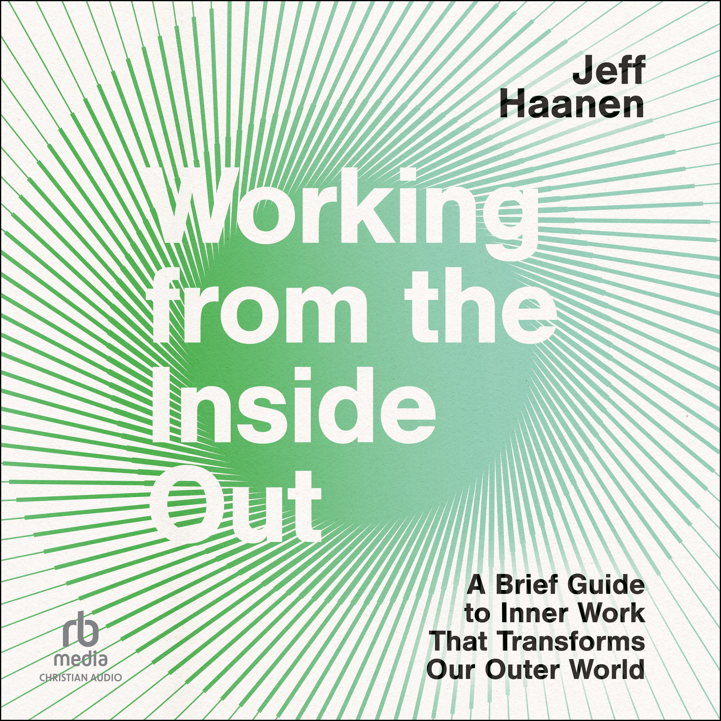 Working from the Inside Out