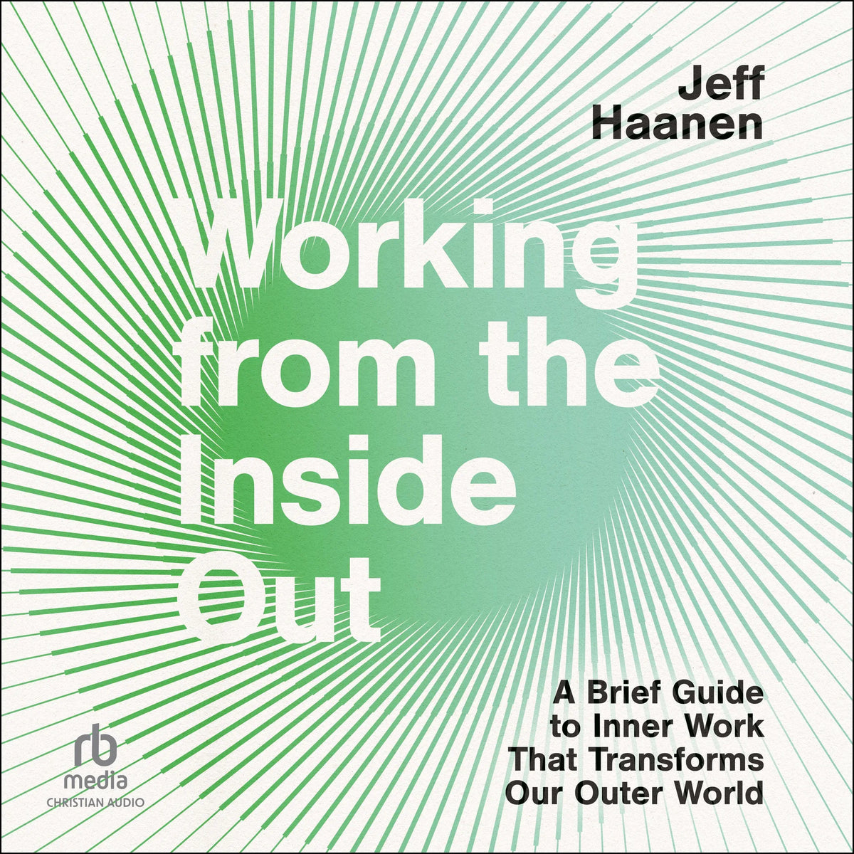 Working from the Inside Out