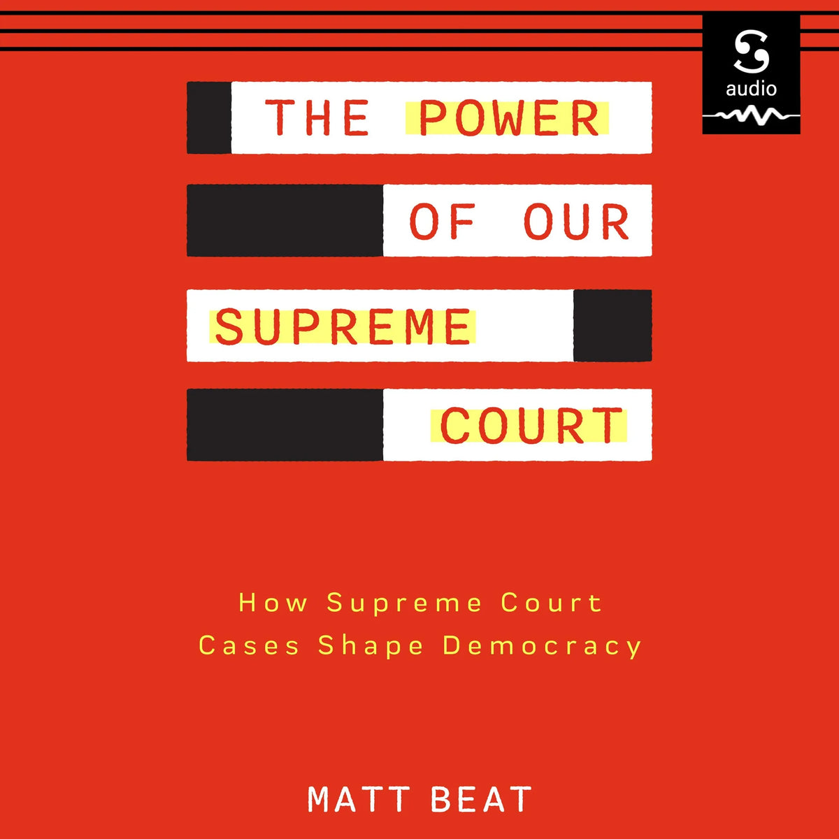 The Power of Our Supreme Court