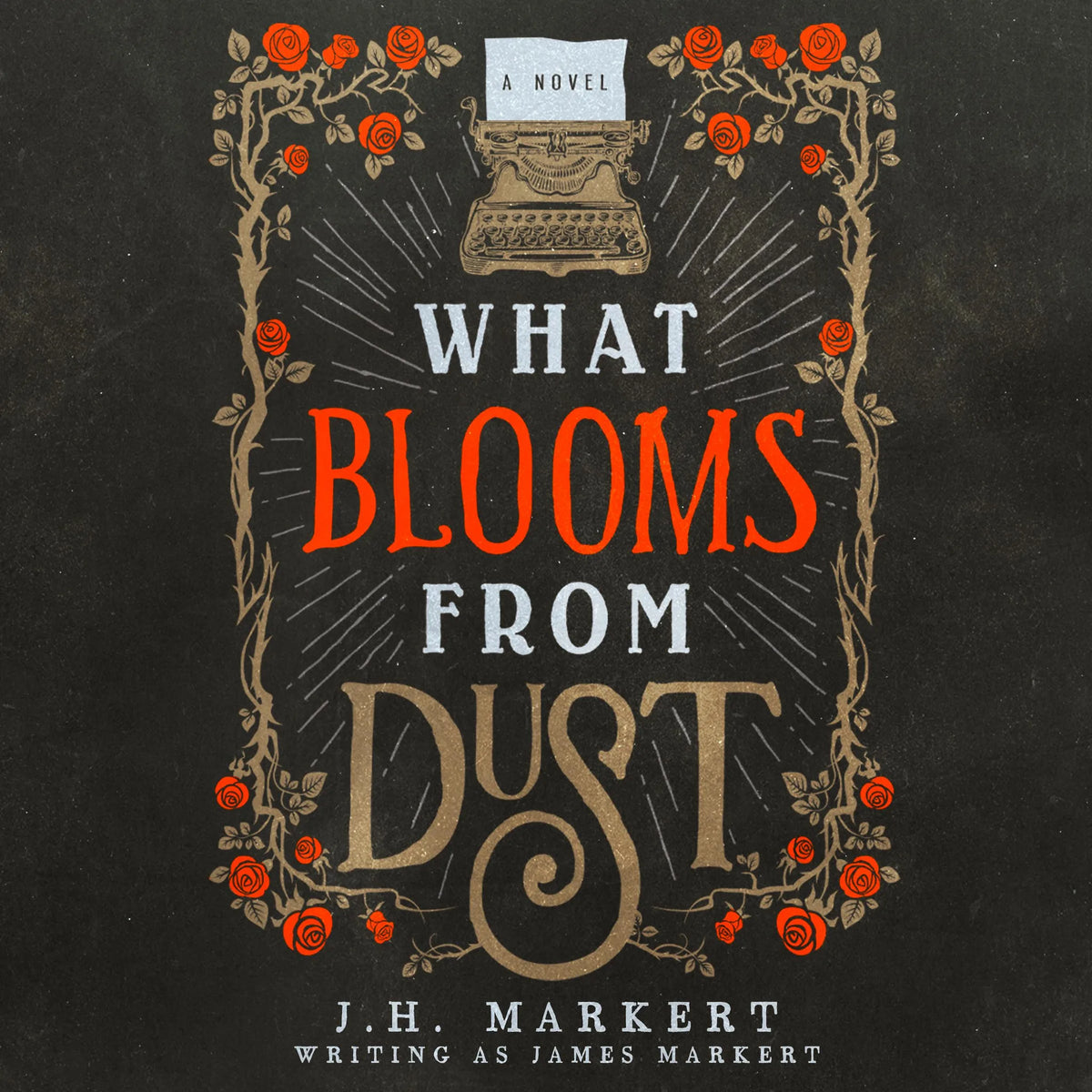What Blooms from Dust