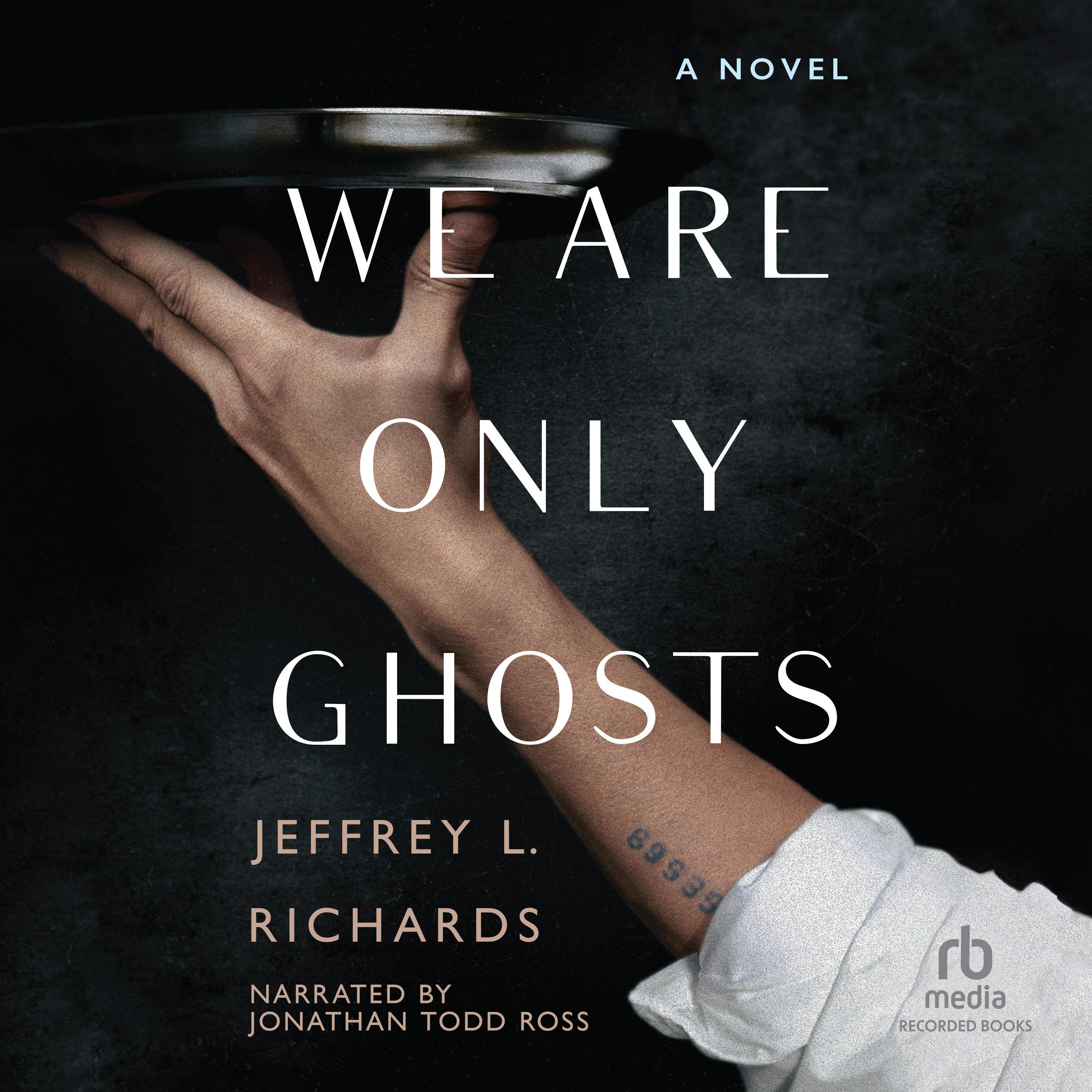 We Are Only Ghosts