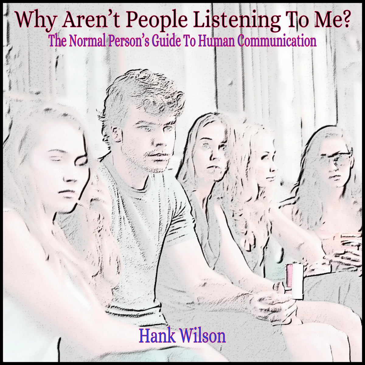 Why Aren’t People Listening To Me?