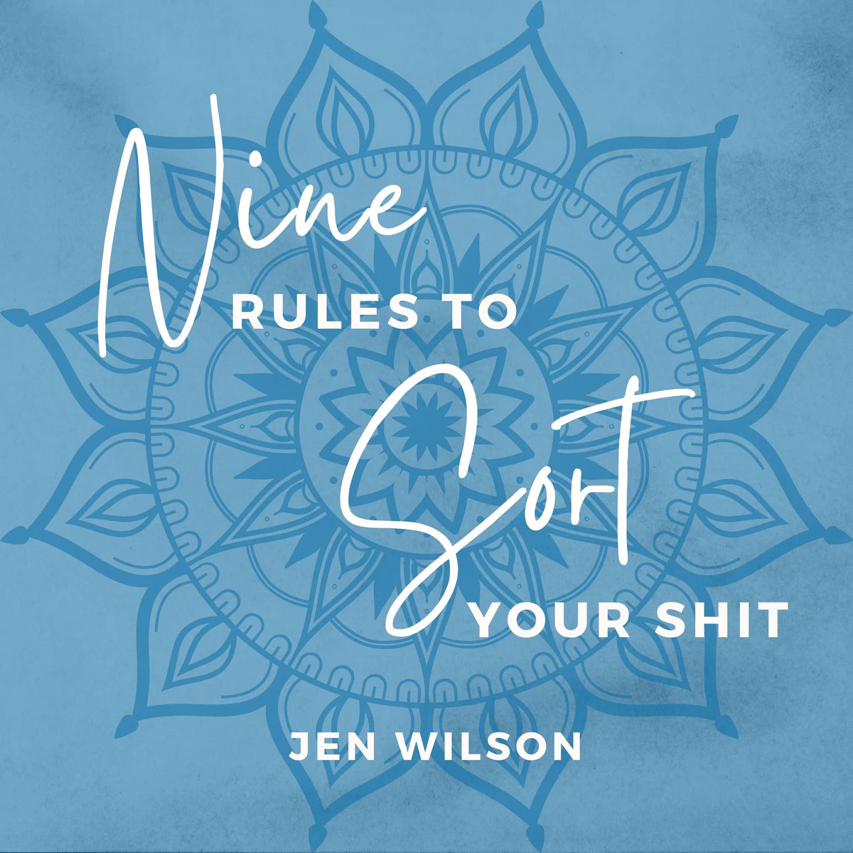 9 Rules to Sort Your Shit