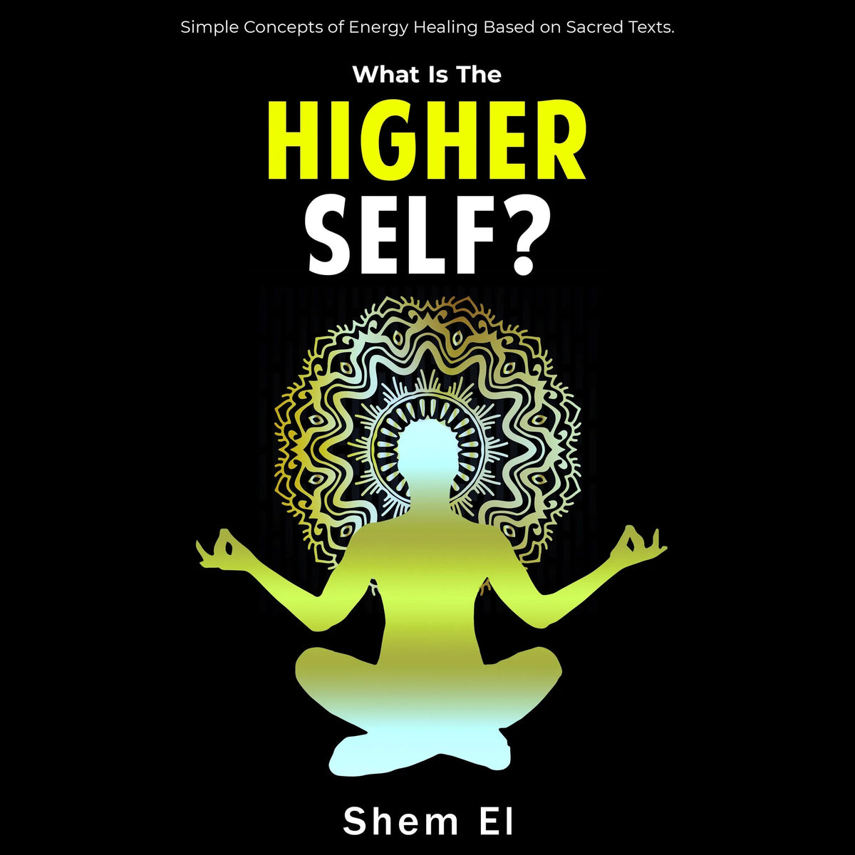 What Is The Higher Self?
