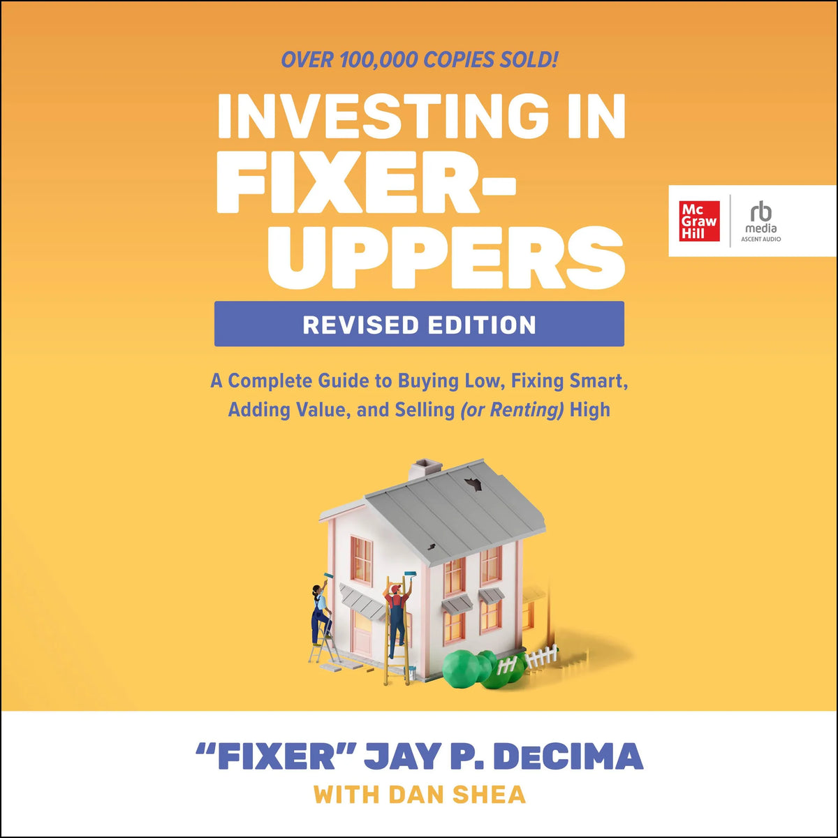 Investing in Fixer-Uppers, Revised Edition