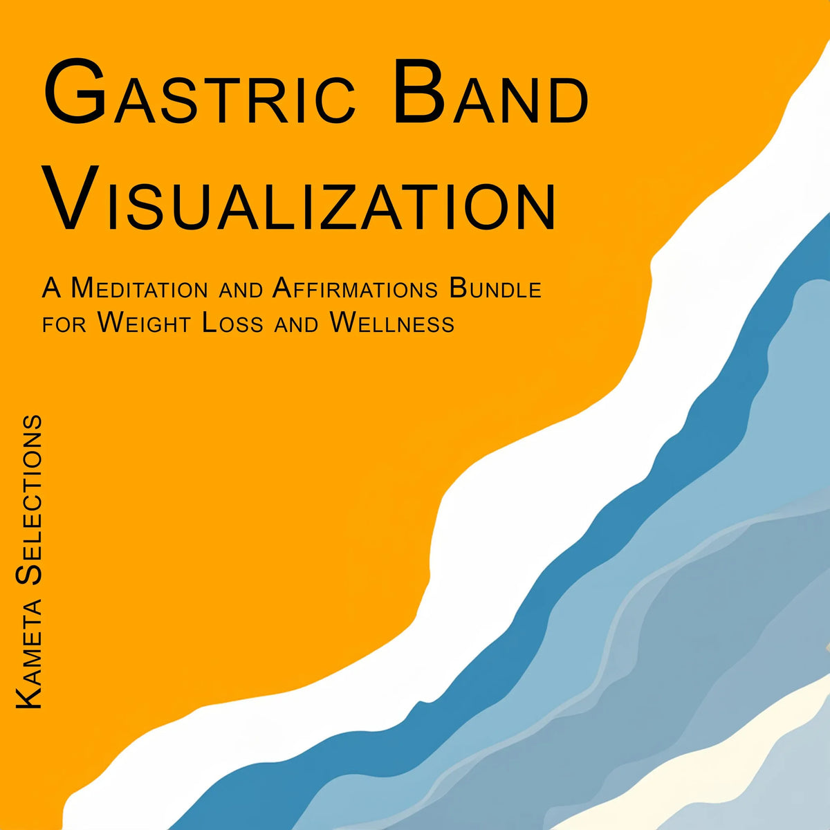 Gastric Band Visualization: A Meditation and Affirmations Bundle for Weight Loss and Wellness