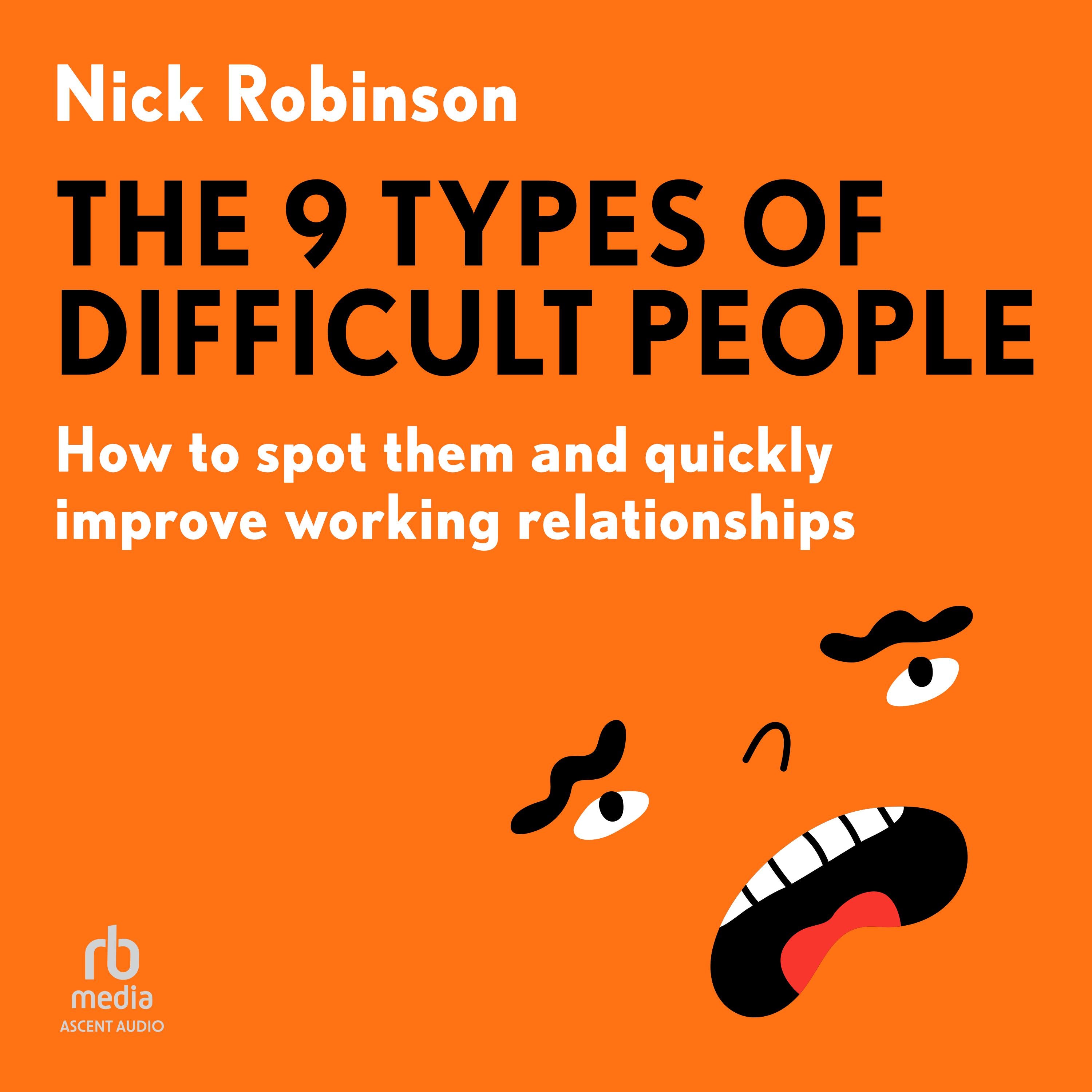 The 9 Types of Difficult People