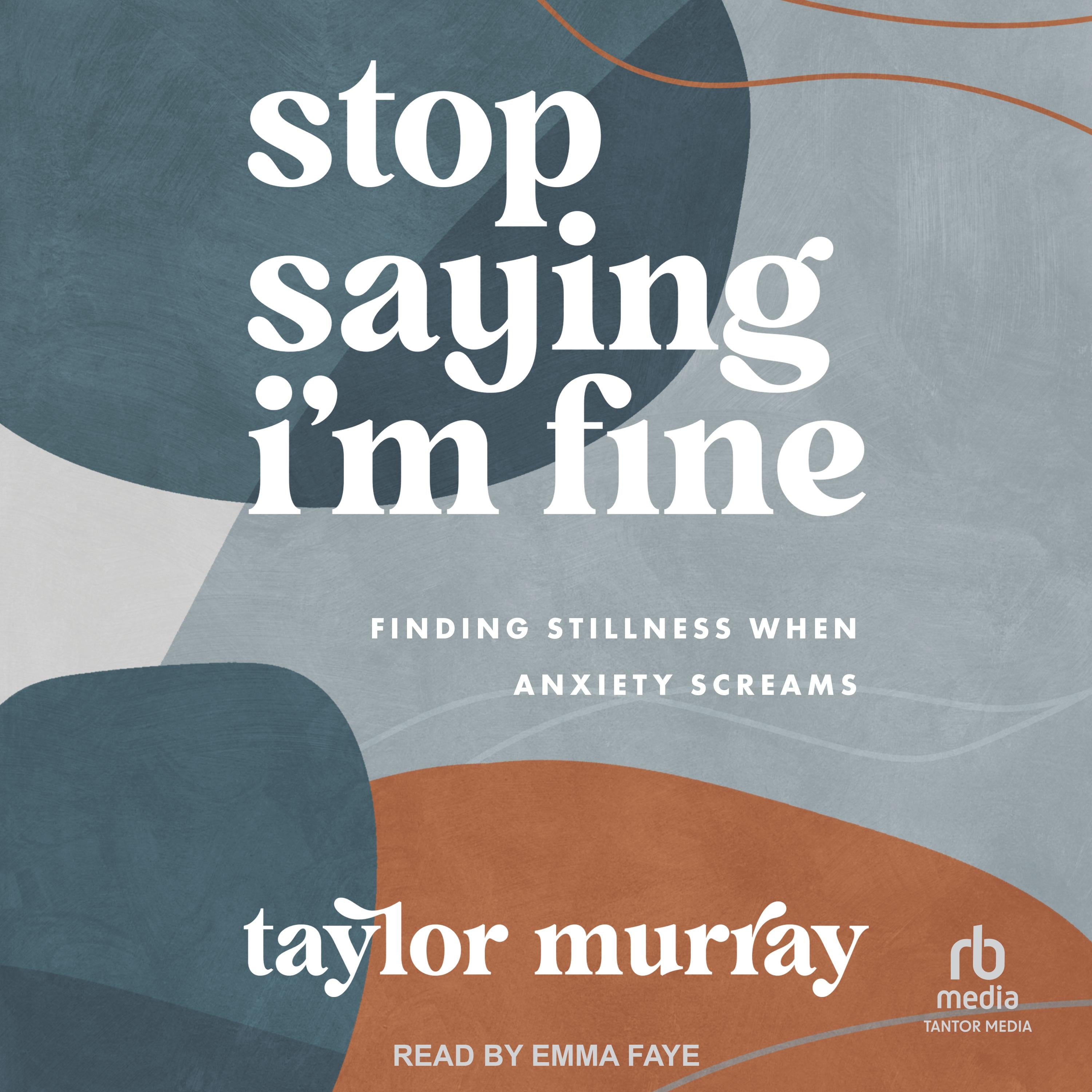 Stop Saying I'm Fine
