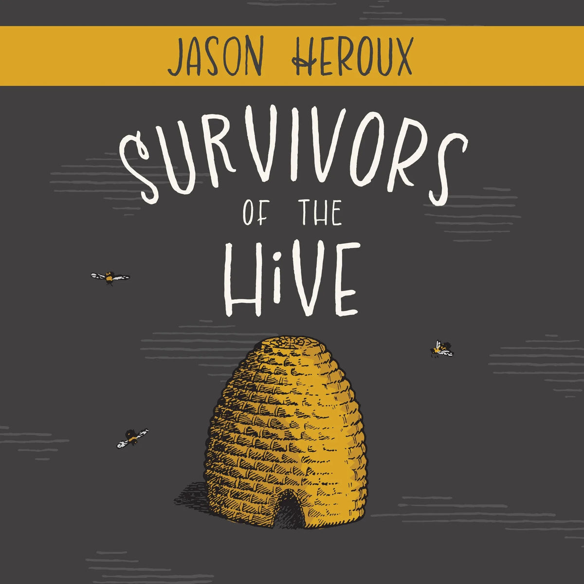 Survivors of the Hive