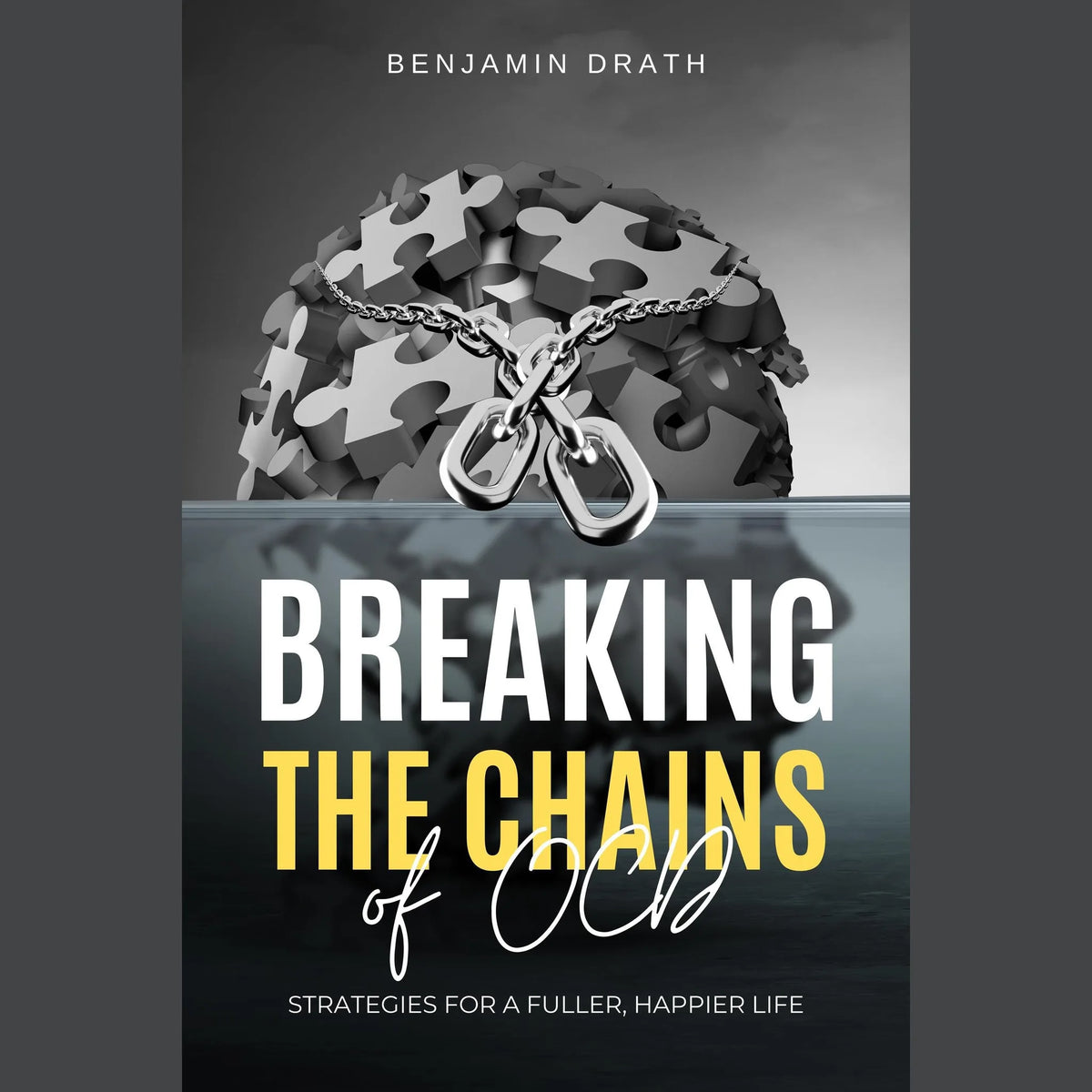 Breaking the Chains of OCD: Strategies for a Fuller, Happier Life