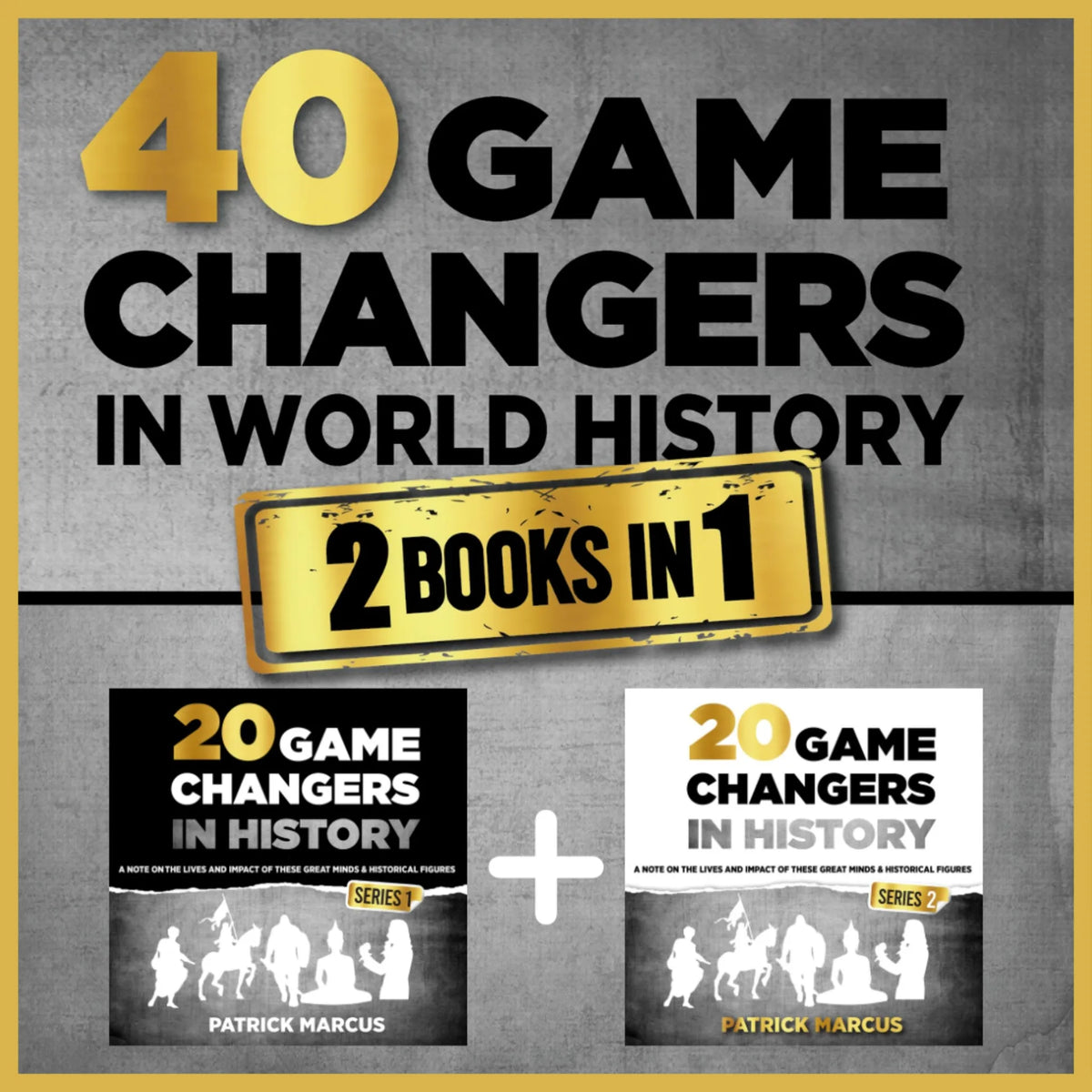 40 Game Changers in World History (2 In 1)