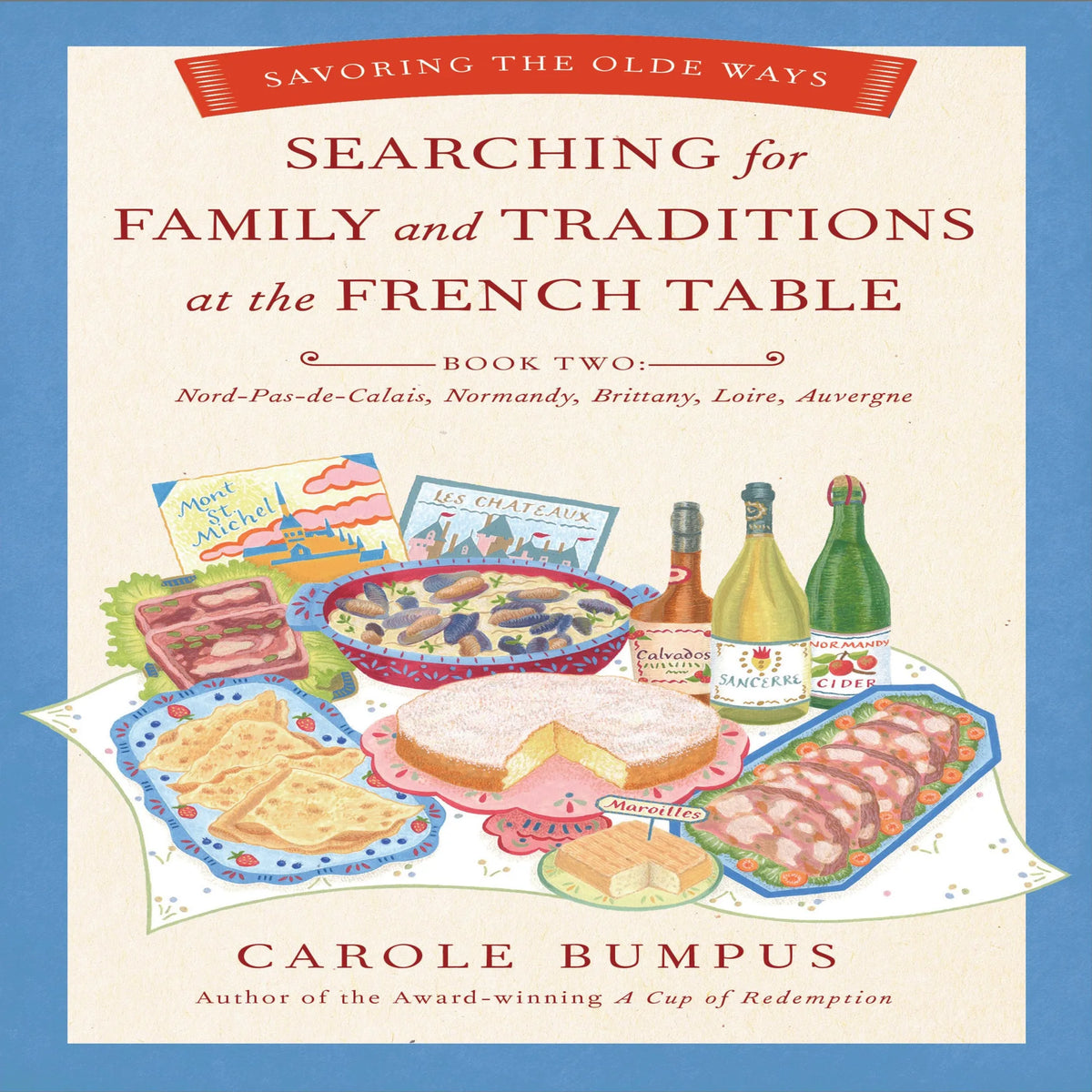 Searching for Family and Traditions at the French Table - Book Two