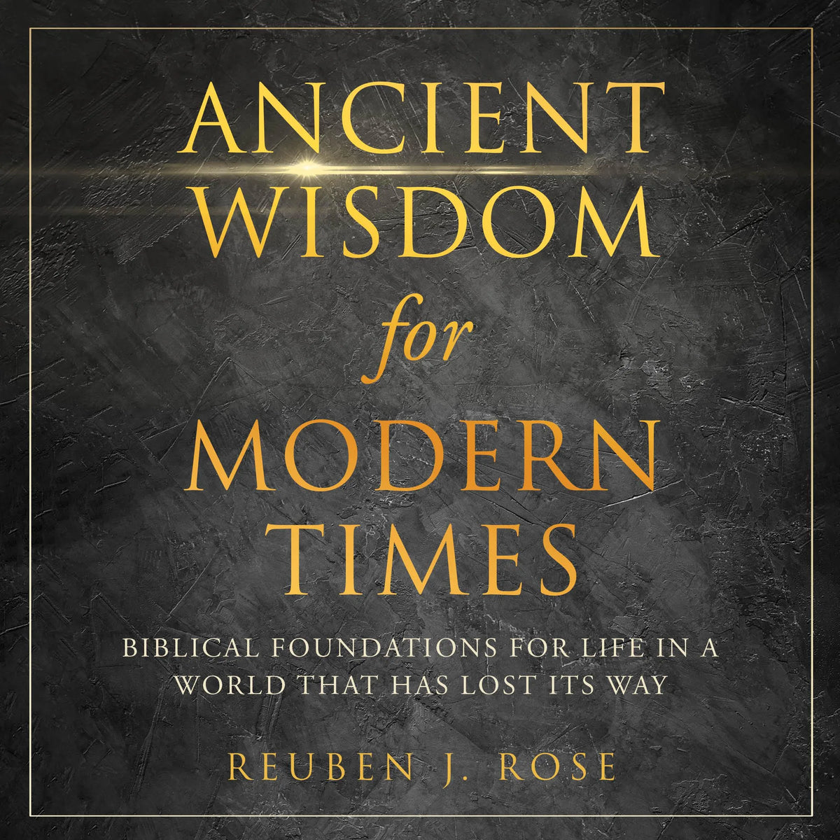Ancient Wisdom for Modern Times