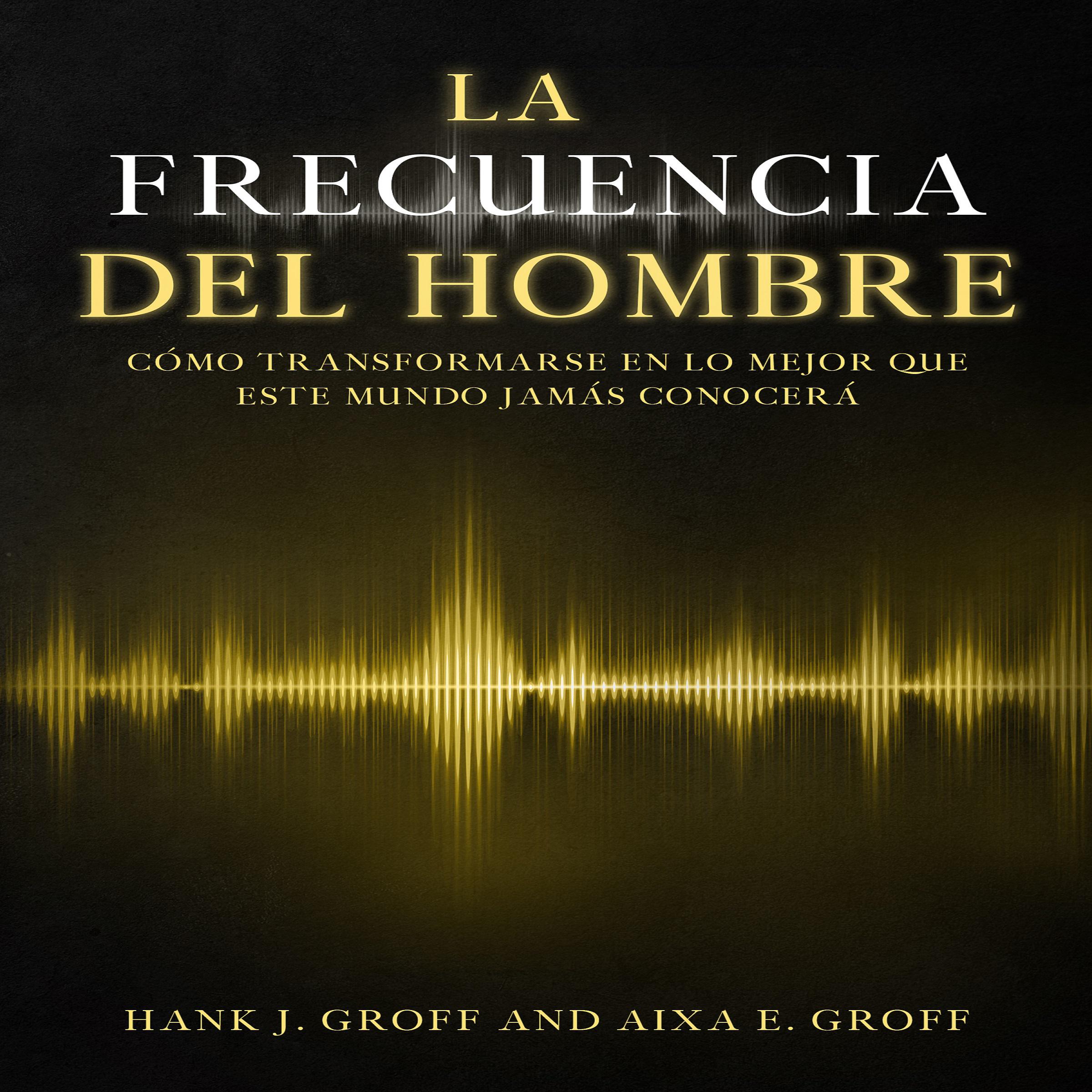La Frecuencia del Hombre