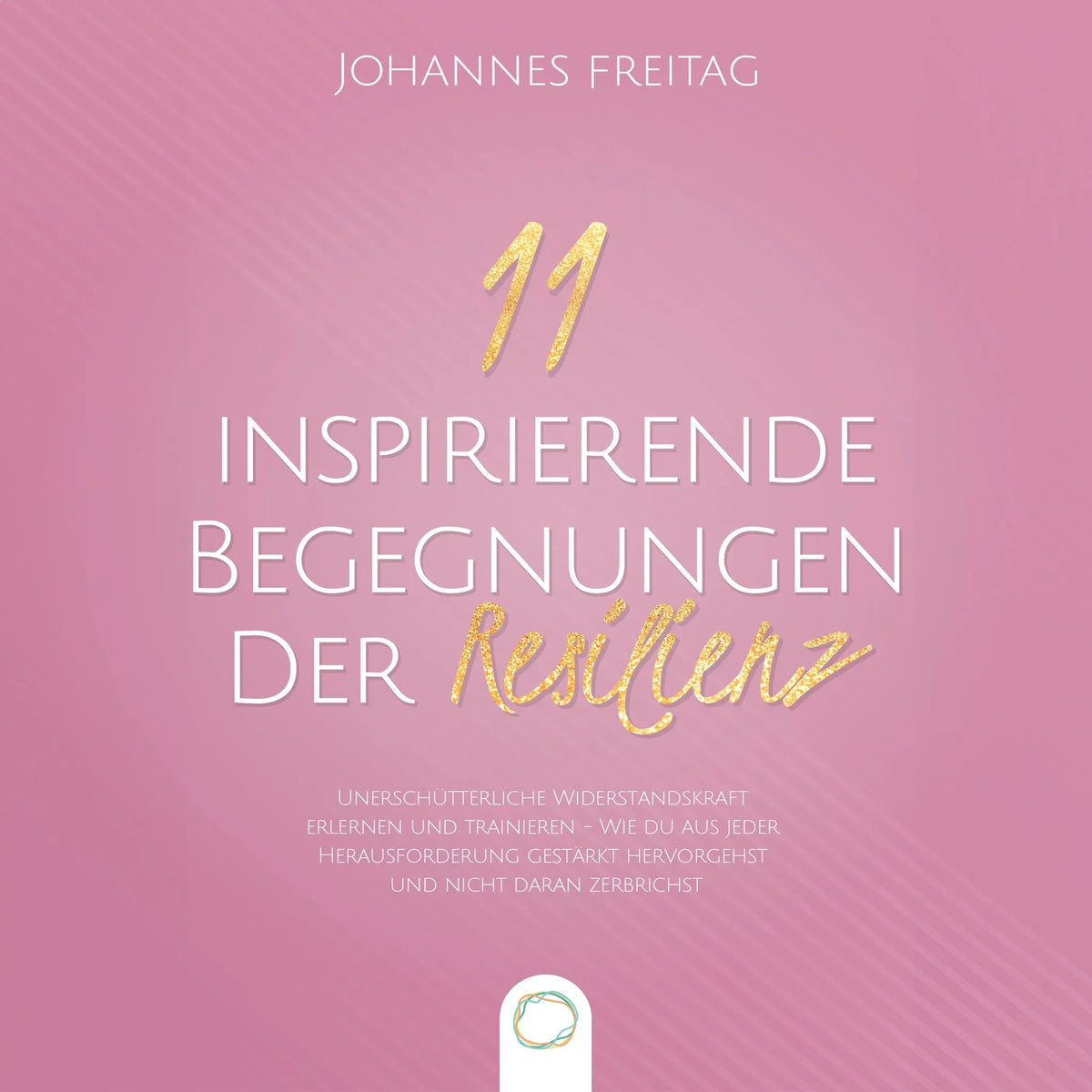 11 inspirierende Begegnungen der Resilienz