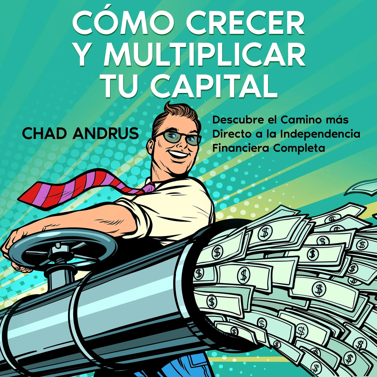 Cómo Crecer y Multiplicar tu Capital