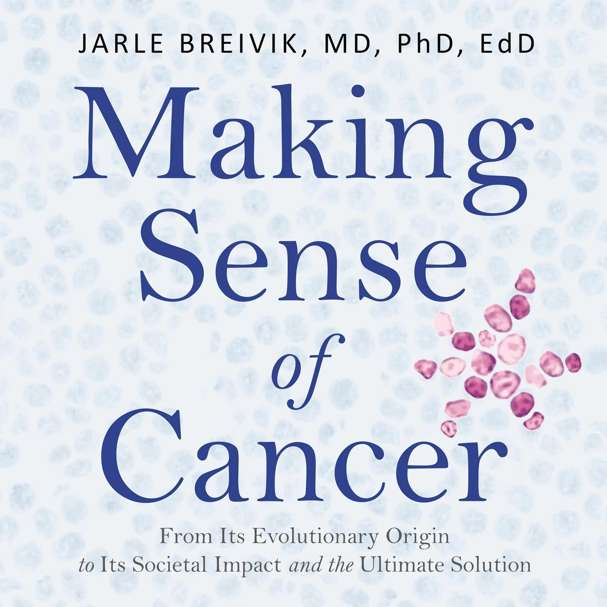 Making Sense of Cancer
