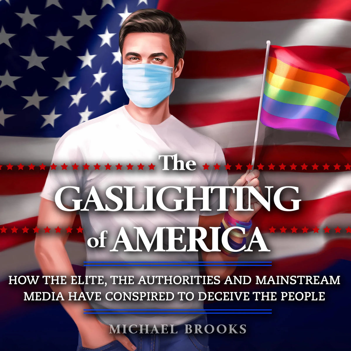 The Gaslighting of America