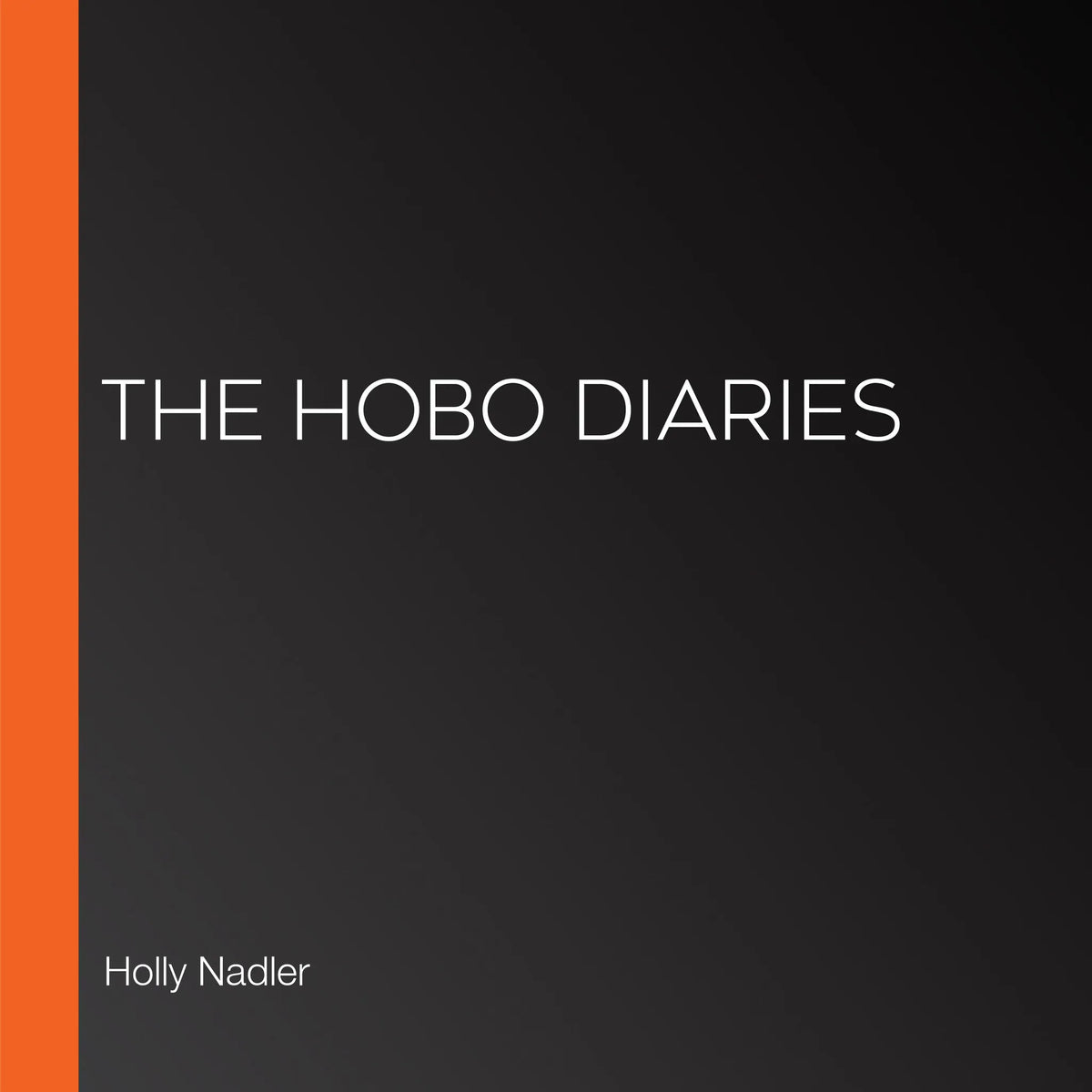 The Hobo Diaries