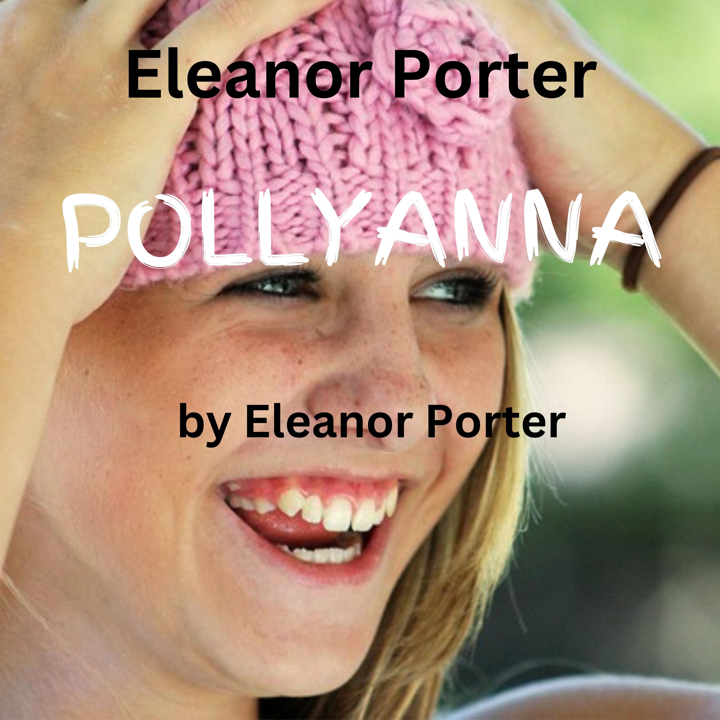 Eleanor Porter:  Pollyanna
