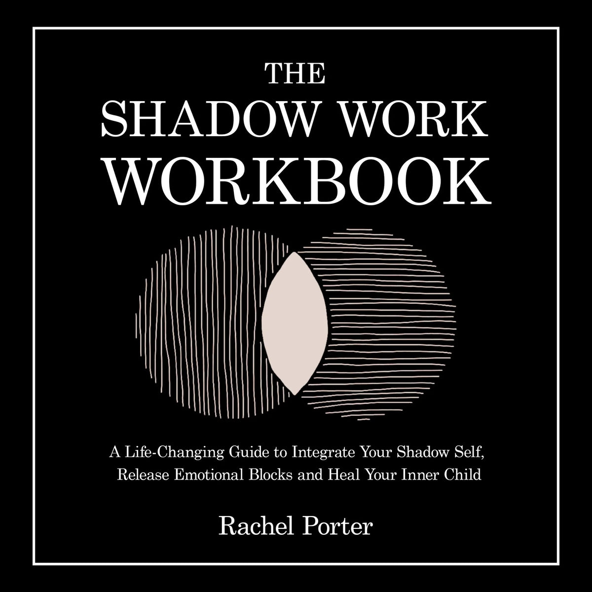 The Shadow Work Workbook