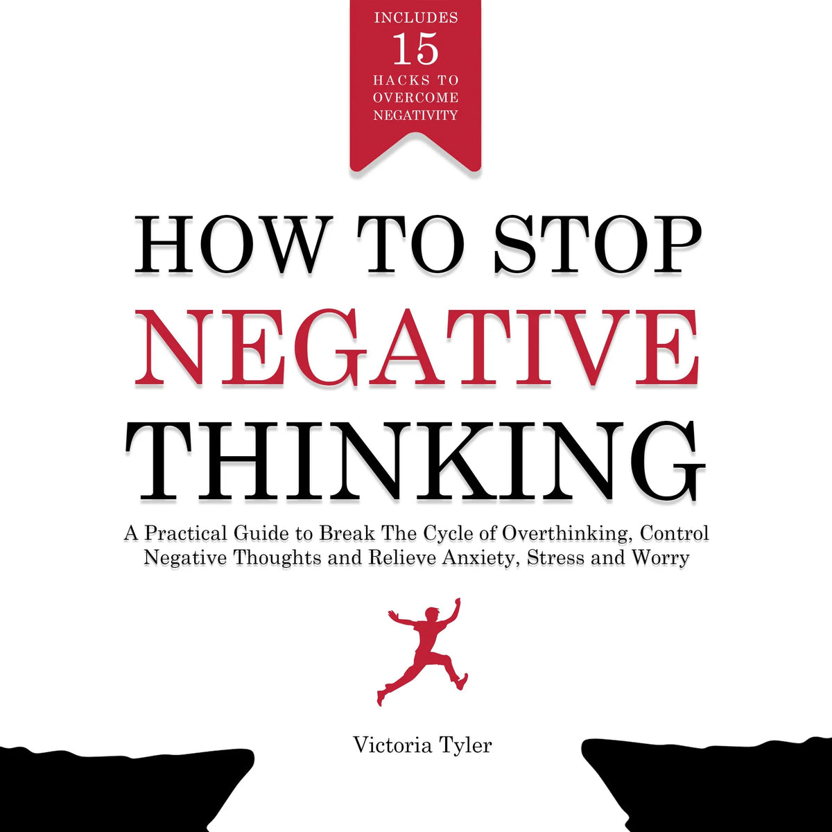 How to Stop Negative Thinking