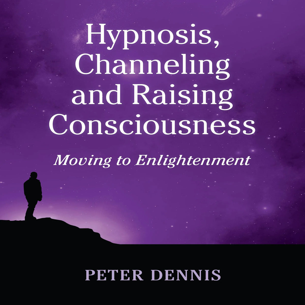 Hypnosis, Channeling and Raising Consciousness