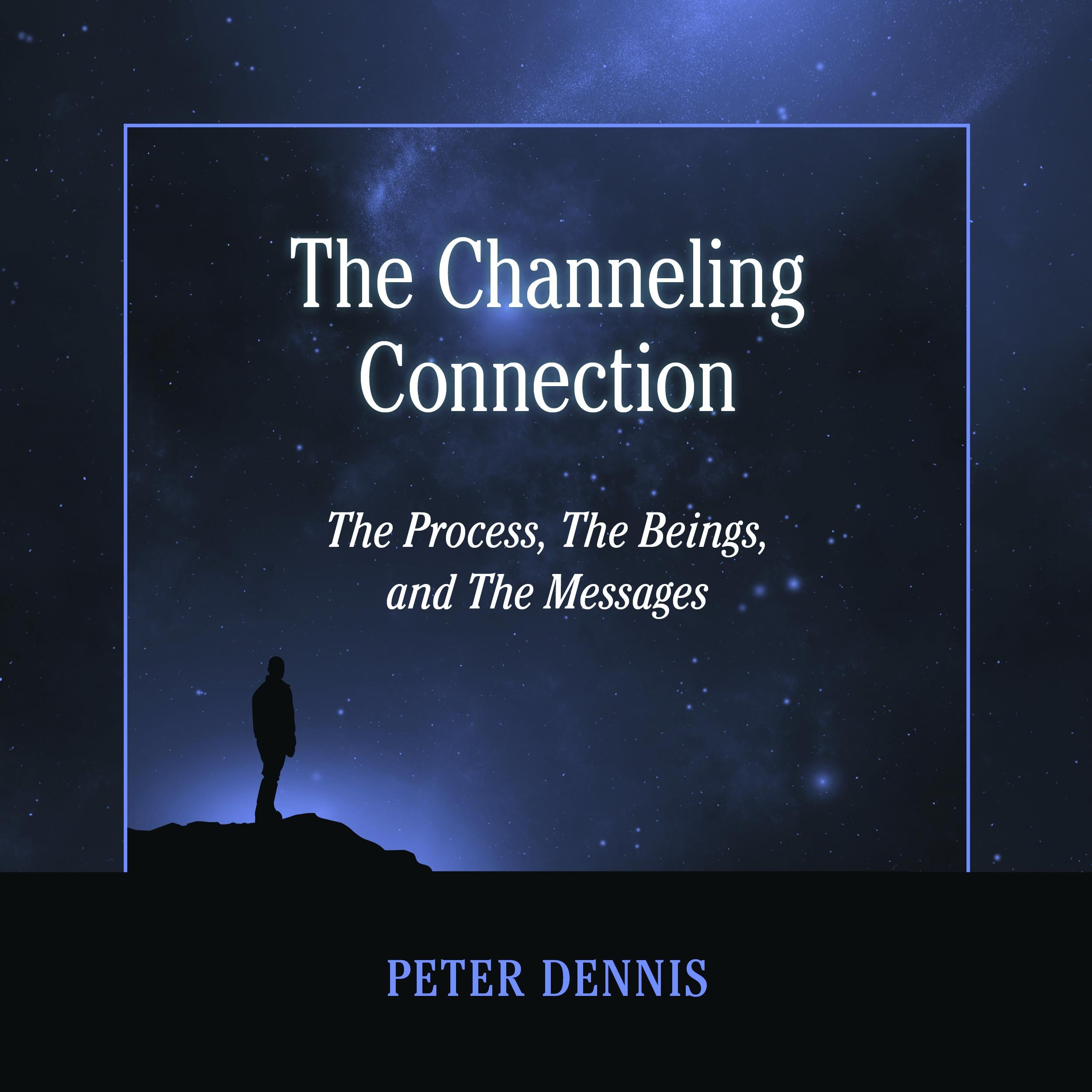 The Channeling Connection