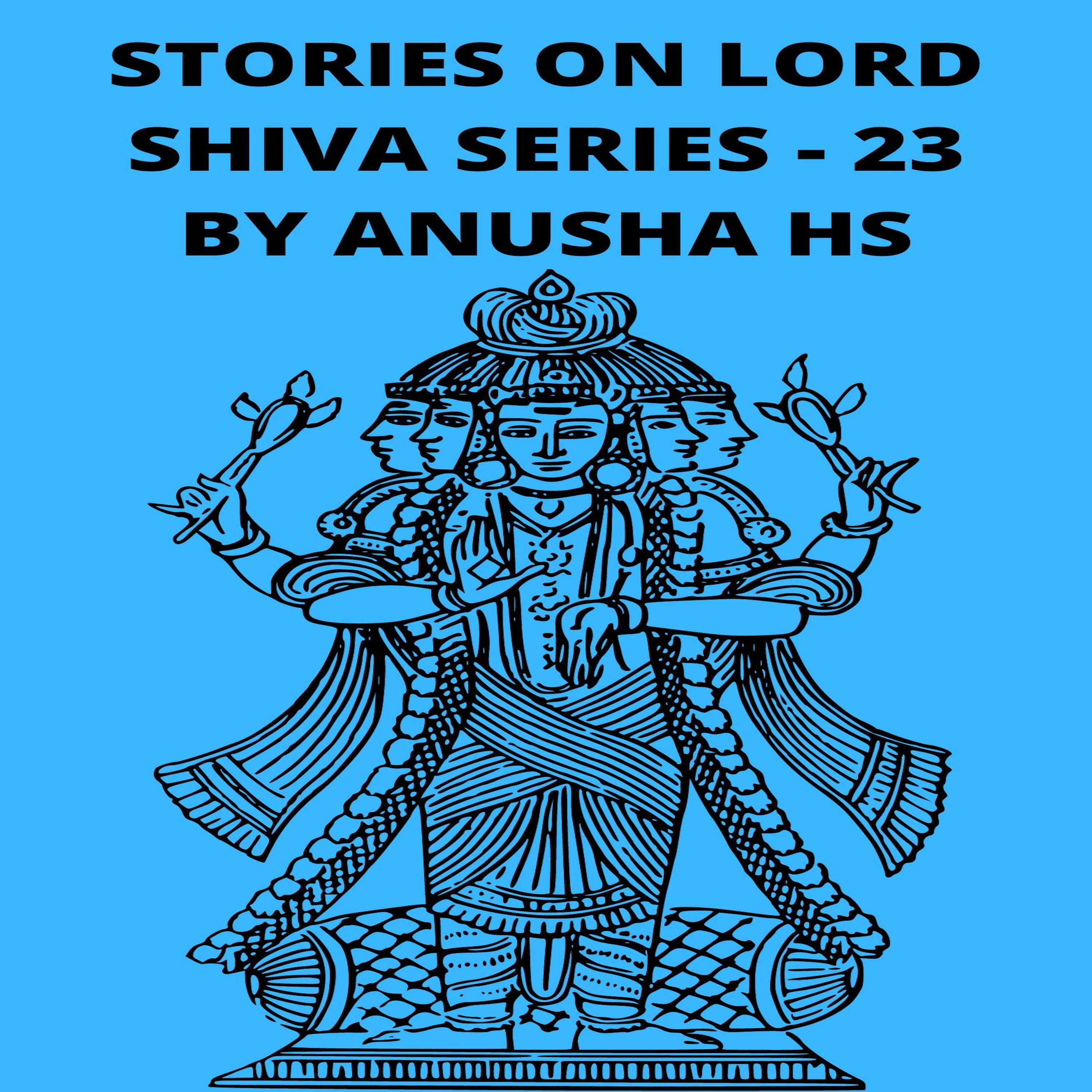 Stories on lord Shiva series - 23
