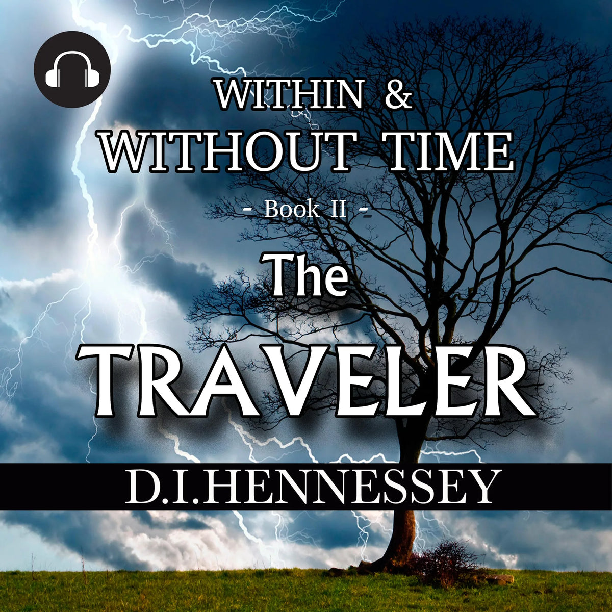 The Traveler: Within and Without Time - Book II