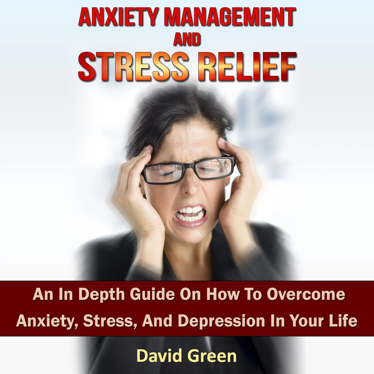 Anxiety Management And Stress Relief
