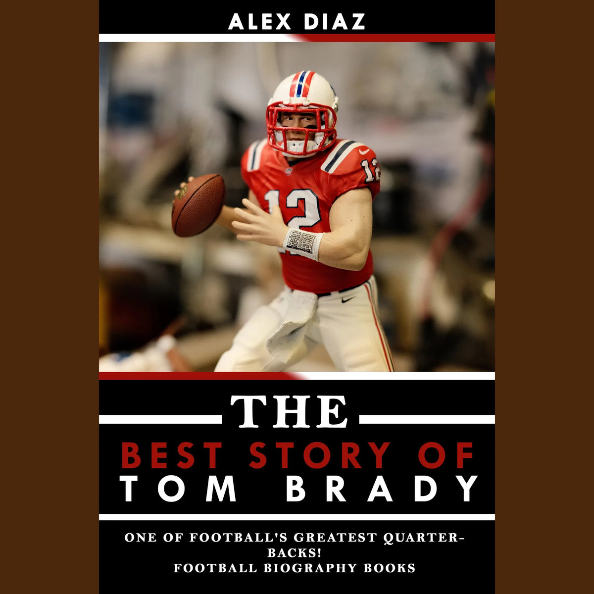 The Best Story of Tom Brady