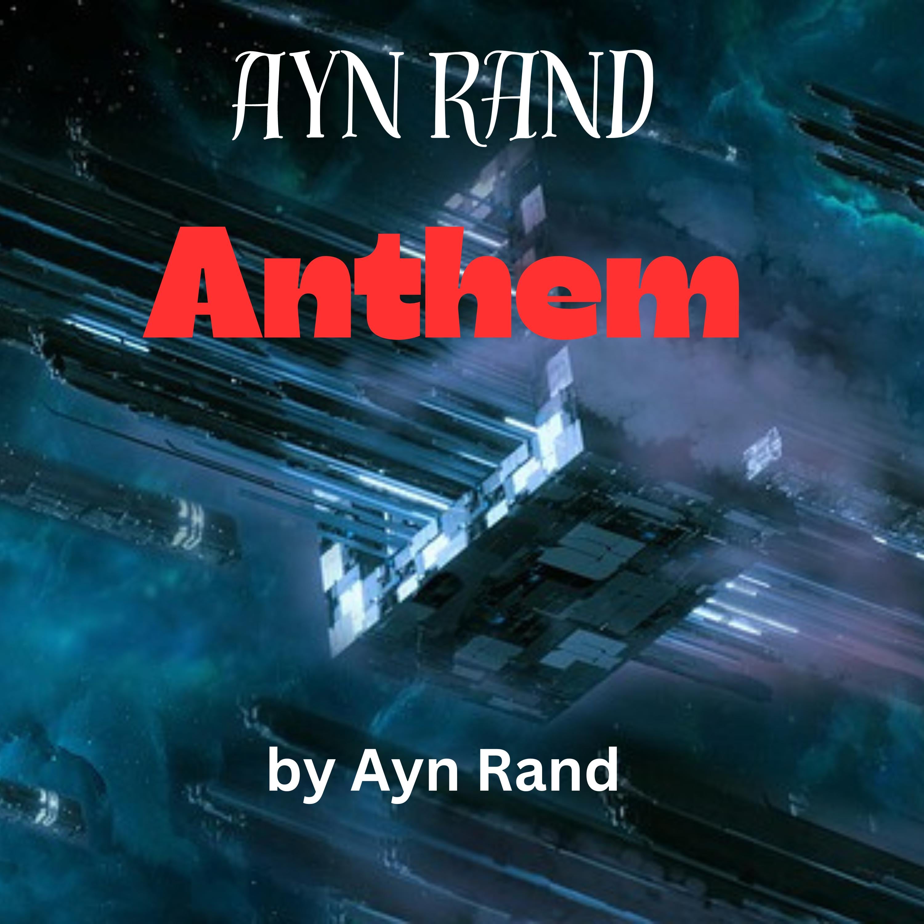 Ayn Rand:  ANTHEM