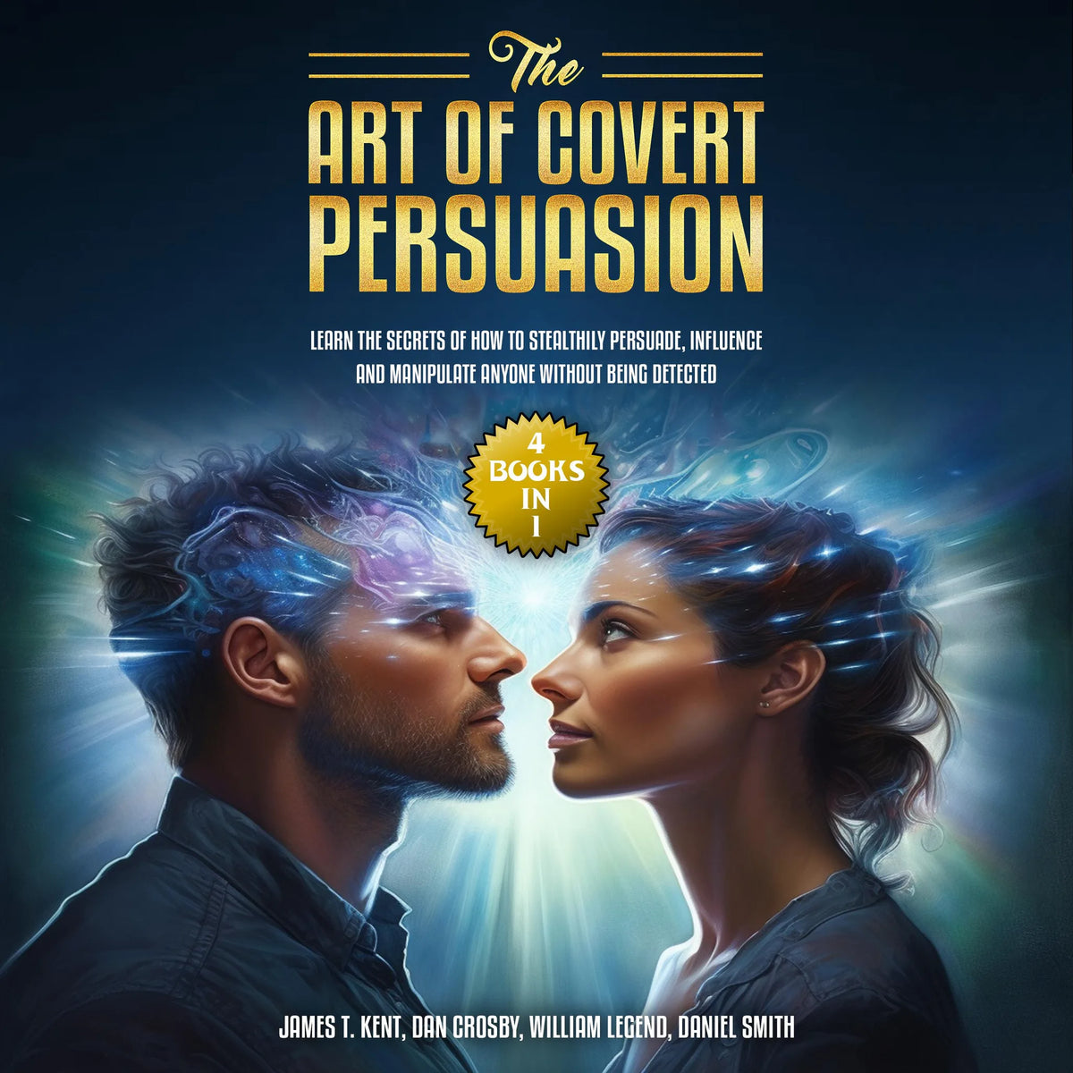 The Art of Covert Persuasion
