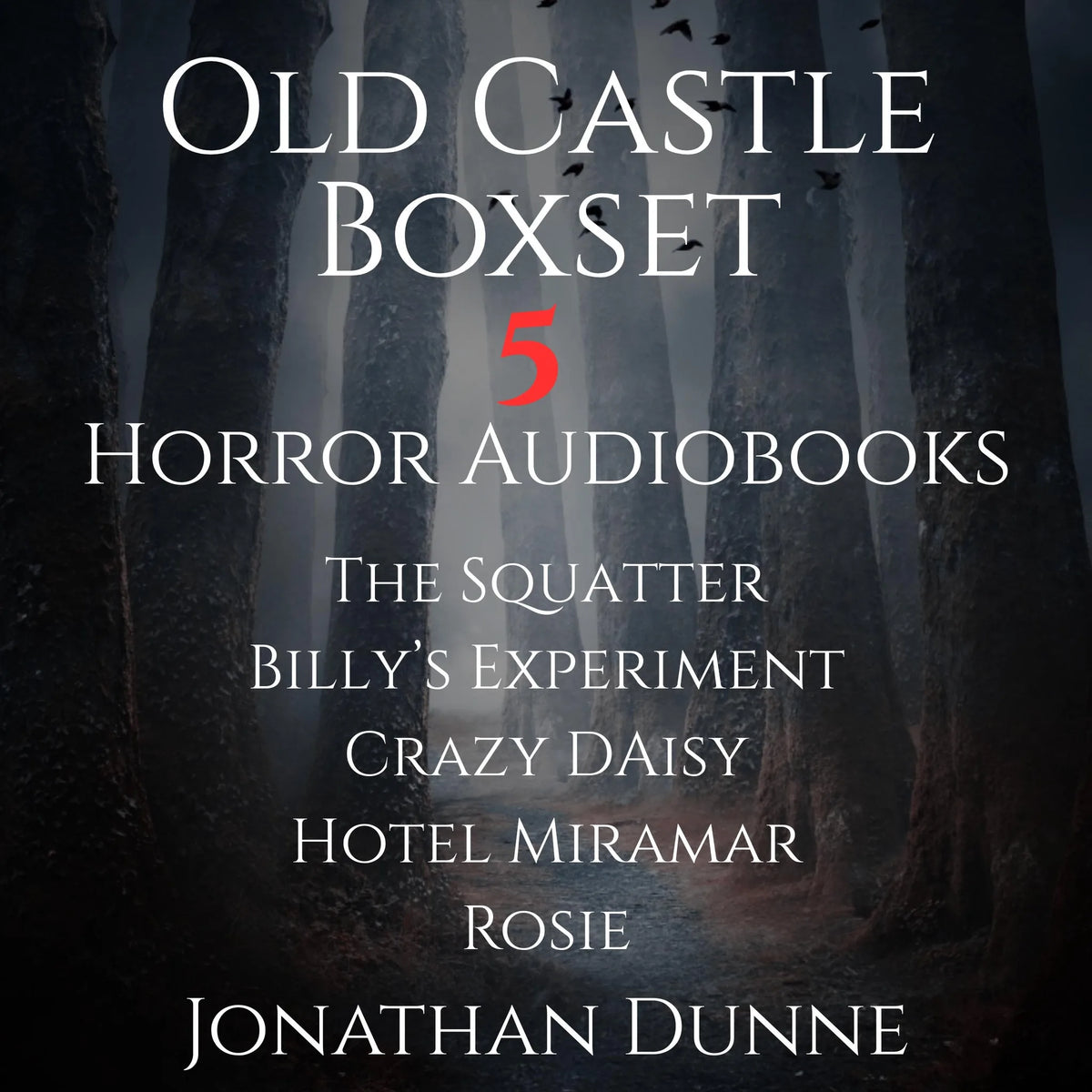 Old Castle 5-Audiobook Box Set: The Squatter, Billy's Experiment, Crazy Daisy, Hotel Miramar, Rosie