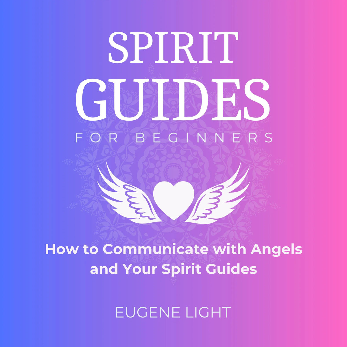 Spirit Guides for Beginners