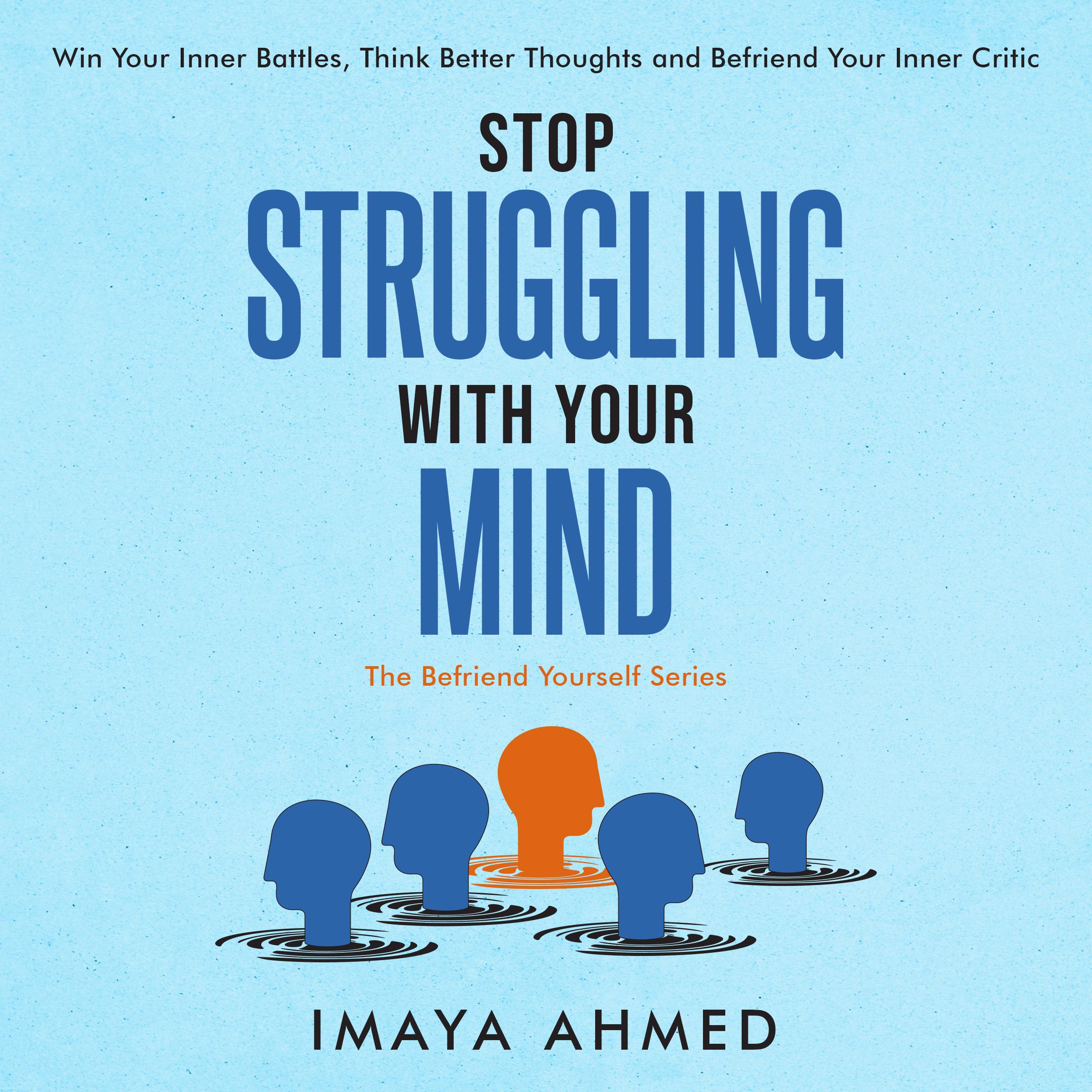 Stop Struggling With Your Mind
