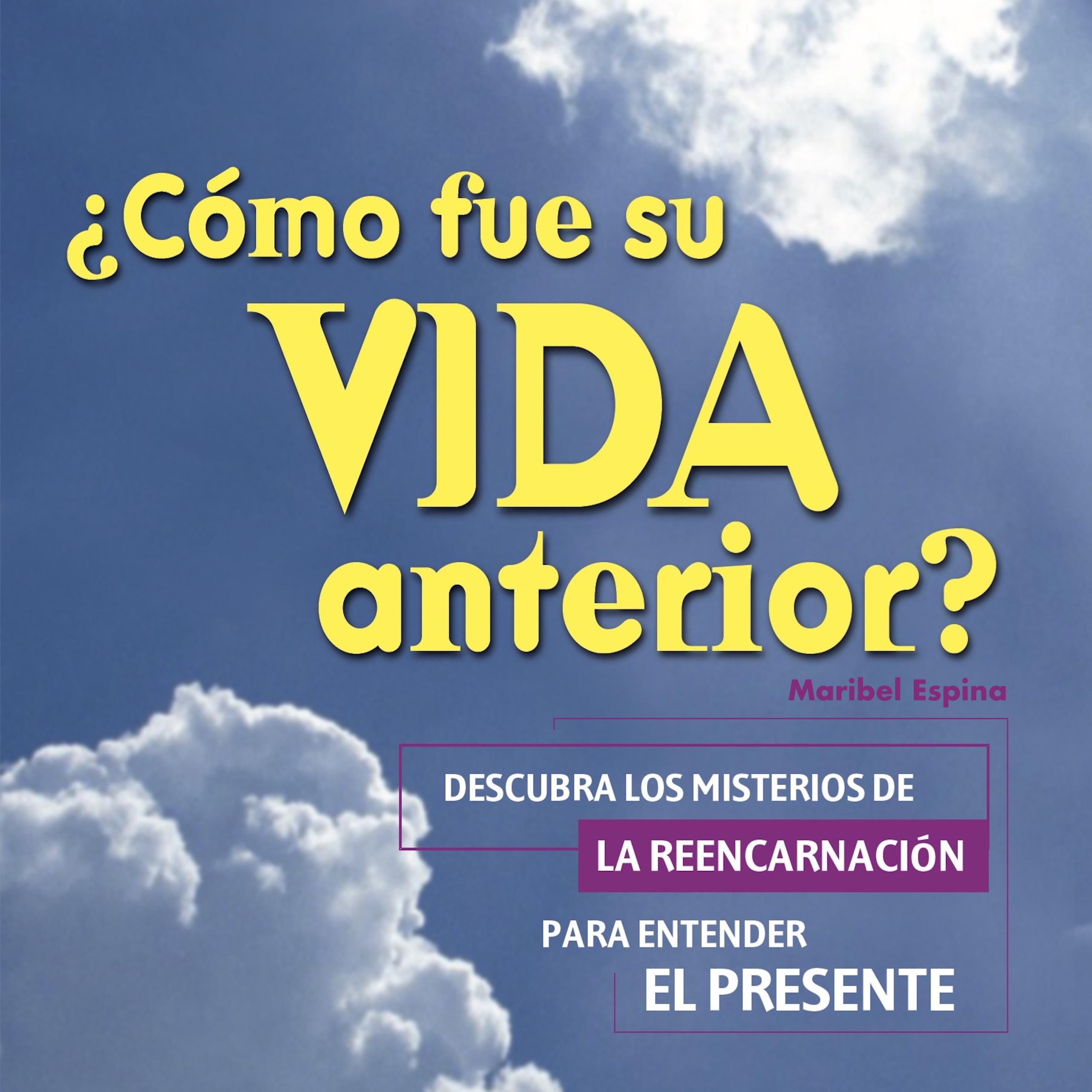 ¿Cómo fue su vida anterior?