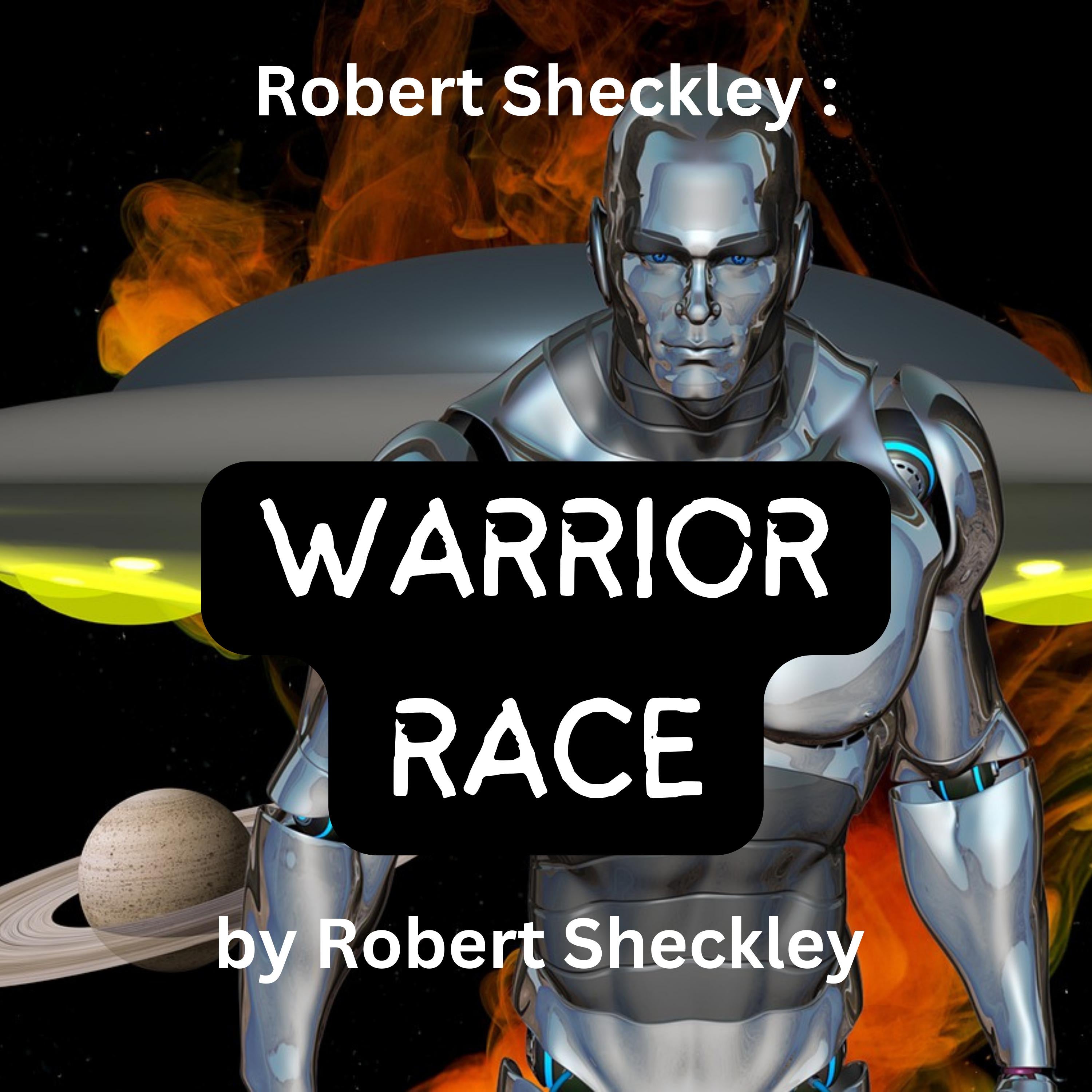 Robert Sheckley:  Warrior Race