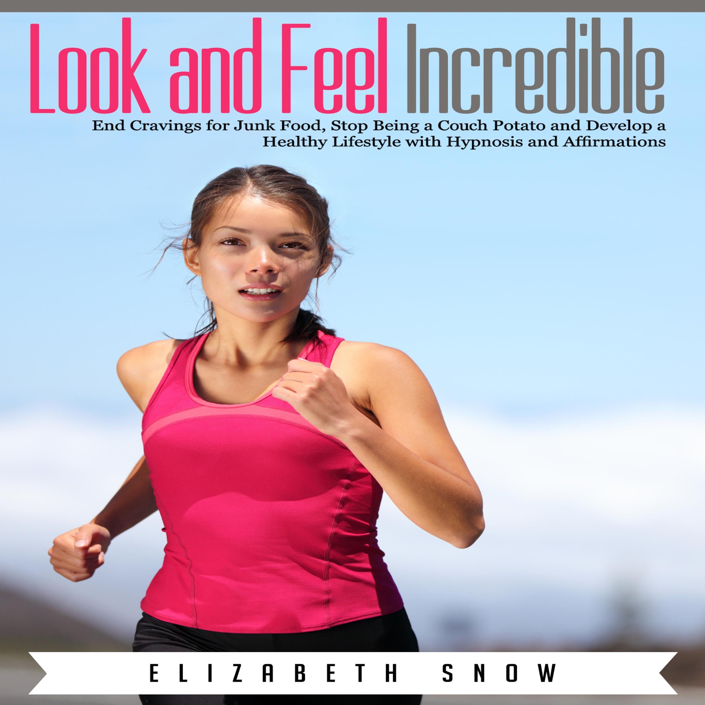 Look and Feel Incredible