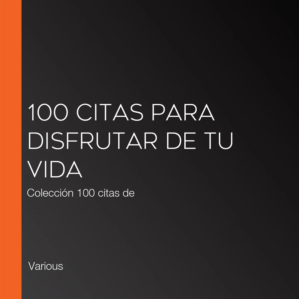 100 citas para disfrutar de tu vida
