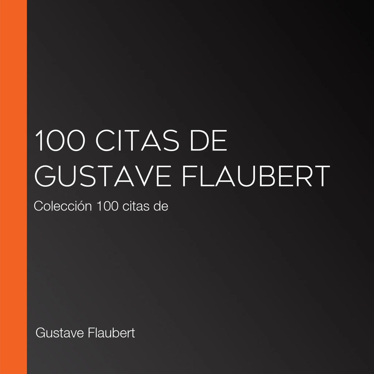 100 citas de Gustave Flaubert